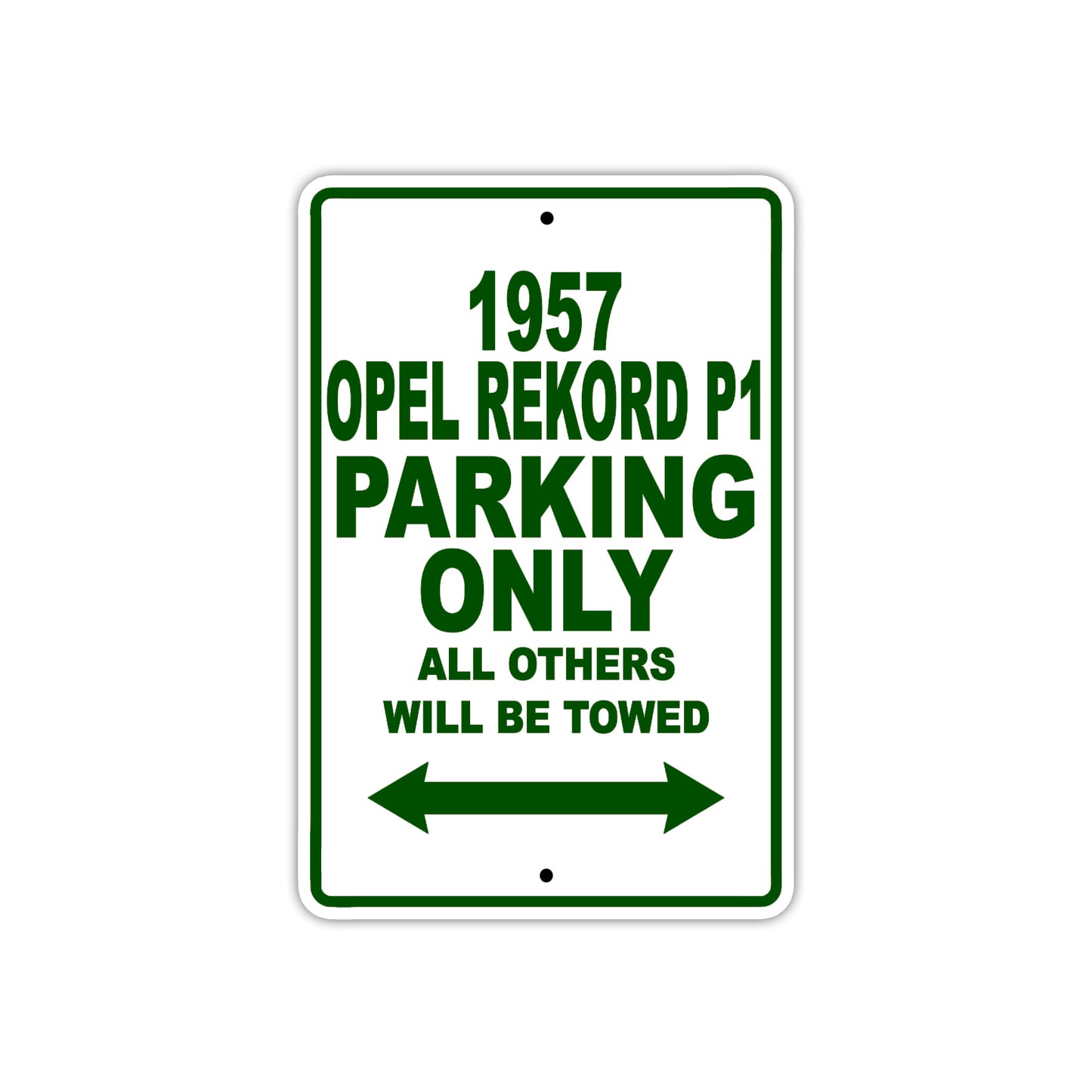 1957 Opel Rekord P1 Parking Only All Others Will Be Towed Sea Ocean Beach Lake Boat Aluminum Metal Sign Plate