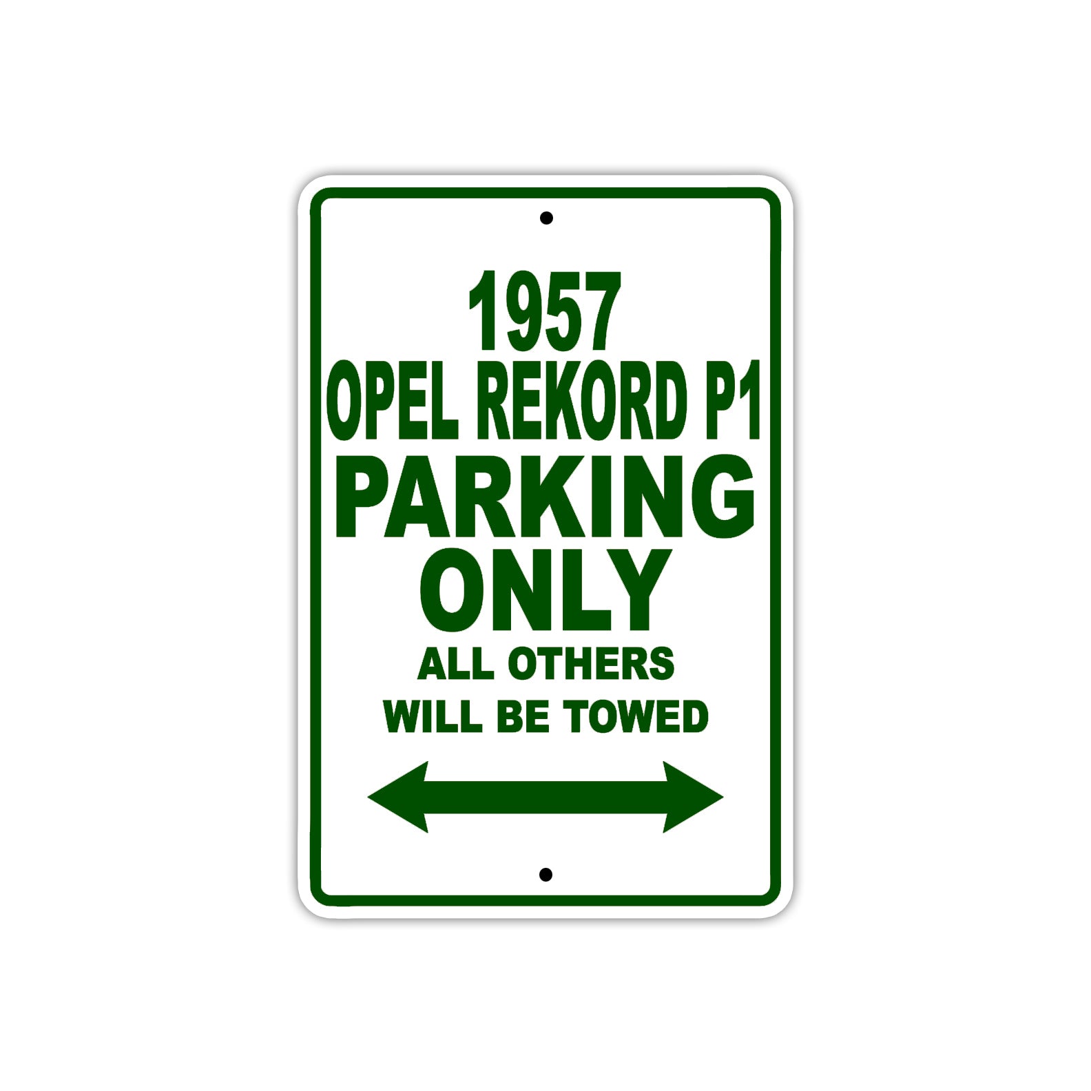 1957 Opel Rekord P1 Parking Only All Others Will Be Towed Sea Ocean Beach Lake Boat Aluminum Metal Sign Plate