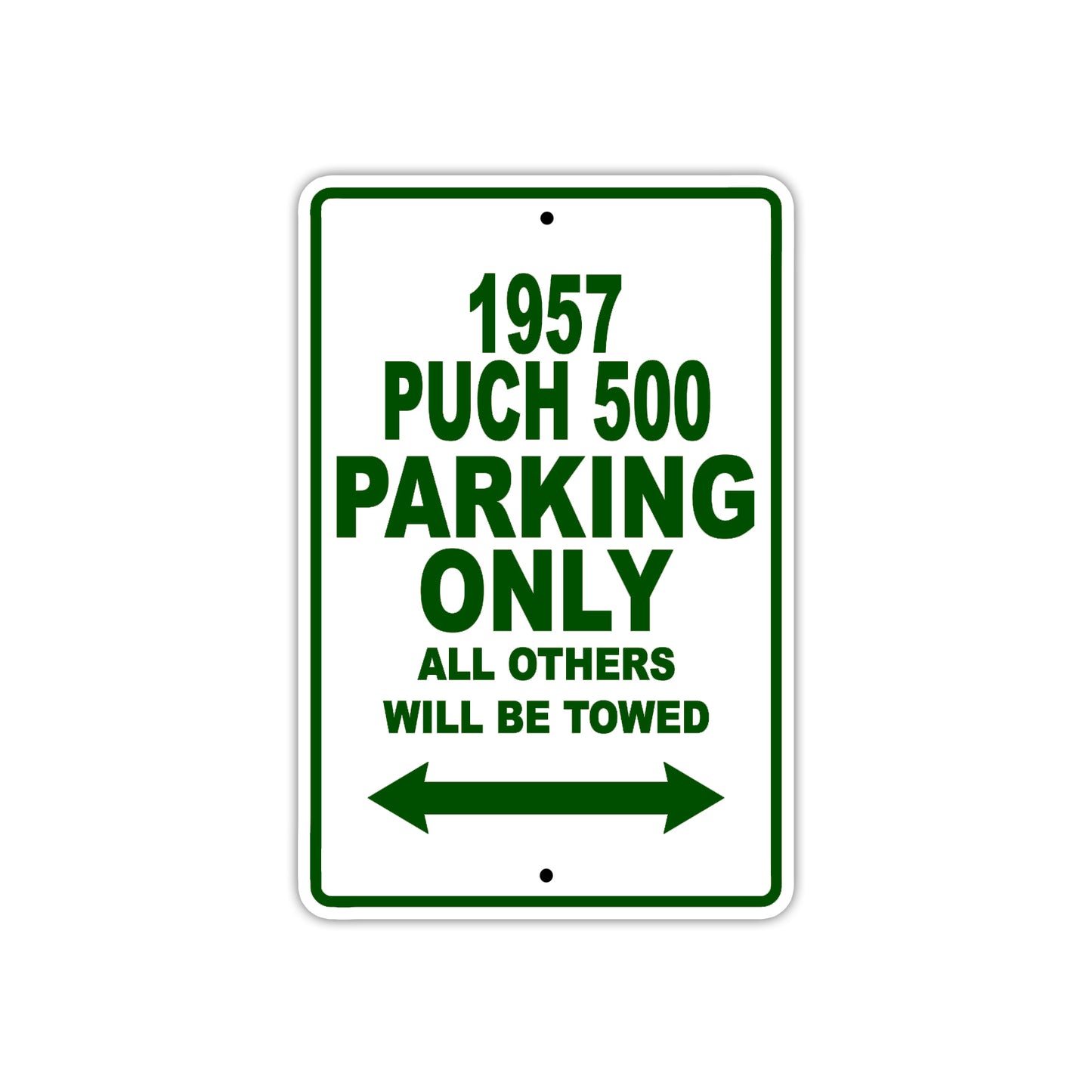 1957 Puch 500 Parking Only All Others Will Be Towed Sea Ocean Beach Lake Boat Aluminum Metal Sign Plate