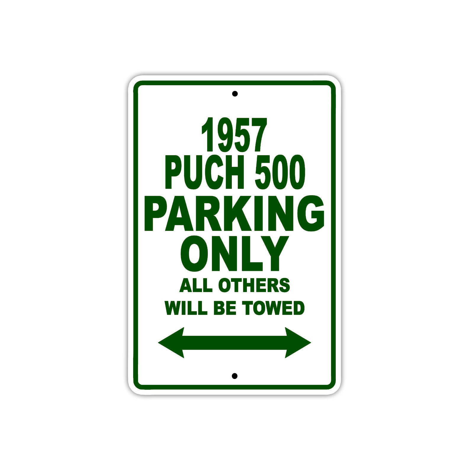 1957 Puch 500 Parking Only All Others Will Be Towed Sea Ocean Beach Lake Boat Aluminum Metal Sign Plate