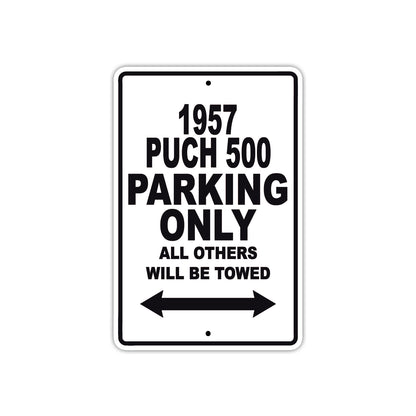 1957 Puch 500 Parking Only All Others Will Be Towed Sea Ocean Beach Lake Boat Aluminum Metal Sign Plate