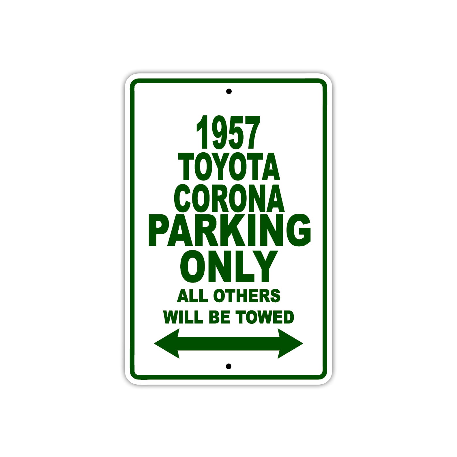 1957 Toyota Corona Parking Only All Others Will Be Towed Sea Ocean Beach Lake Boat Aluminum Metal Sign Plate