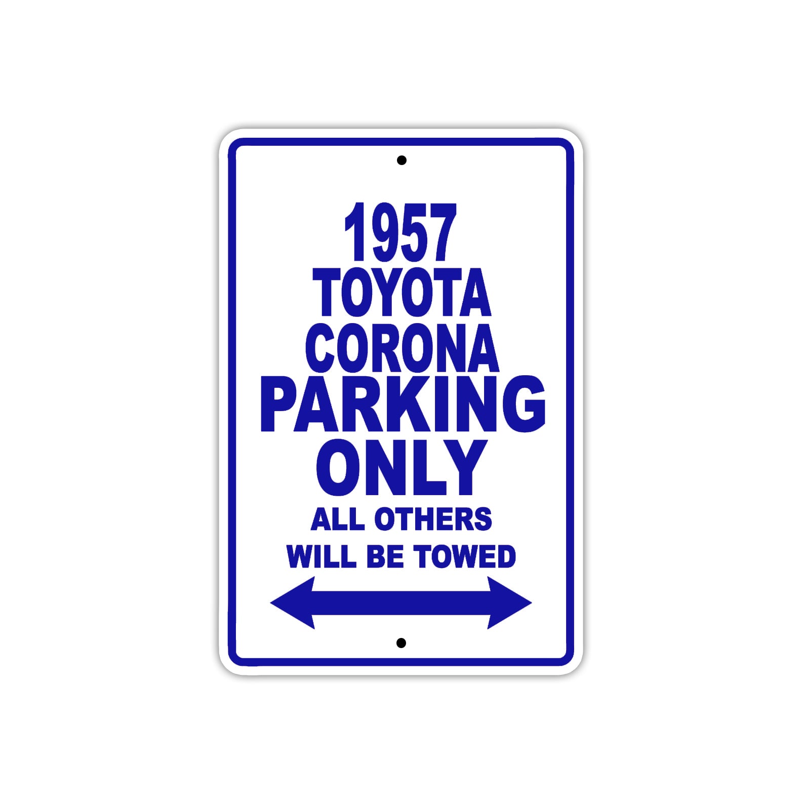 1957 Toyota Corona Parking Only All Others Will Be Towed Sea Ocean Beach Lake Boat Aluminum Metal Sign Plate