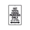 1957 Toyota Corona Parking Only All Others Will Be Towed Sea Ocean Beach Lake Boat Aluminum Metal Sign Plate
