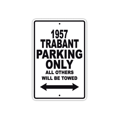 1957 Trabant Parking Only All Others Will Be Towed Sea Ocean Beach Lake Boat Aluminum Metal Sign Plate