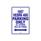 1957 Vespa 400 Parking Only All Others Will Be Towed Sea Ocean Beach Lake Boat Aluminum Metal Sign Plate