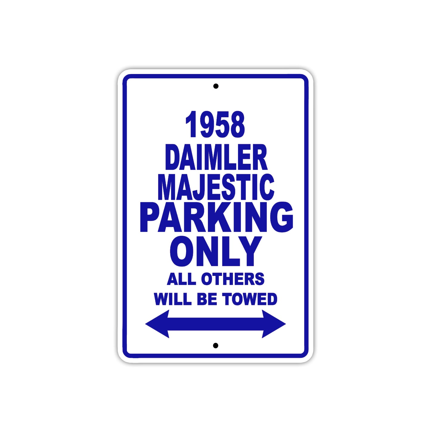 1958 Daimler Majestic Parking Only All Others Will Be Towed Sea Ocean Beach Lake Boat Aluminum Metal Sign Plate