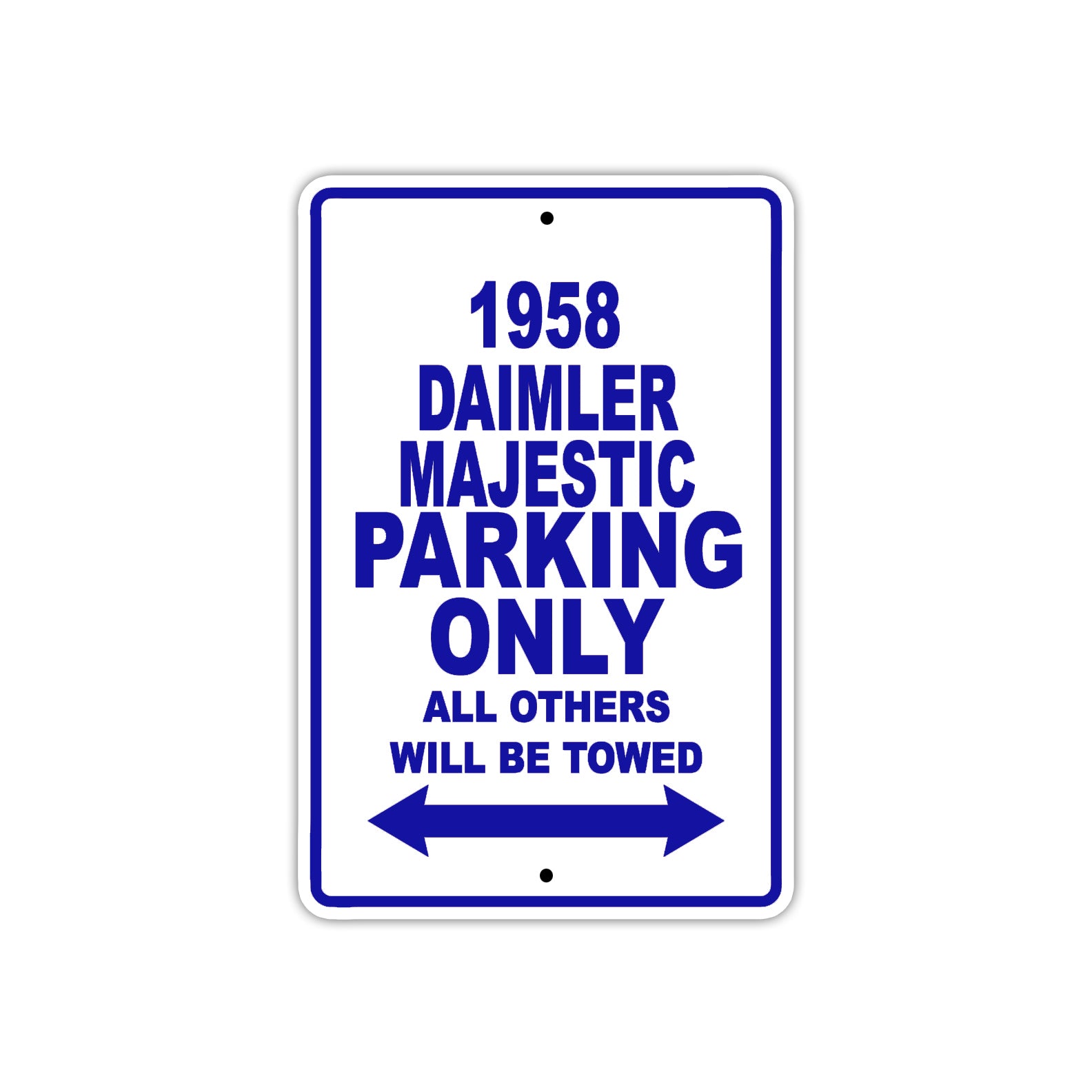 1958 Daimler Majestic Parking Only All Others Will Be Towed Sea Ocean Beach Lake Boat Aluminum Metal Sign Plate