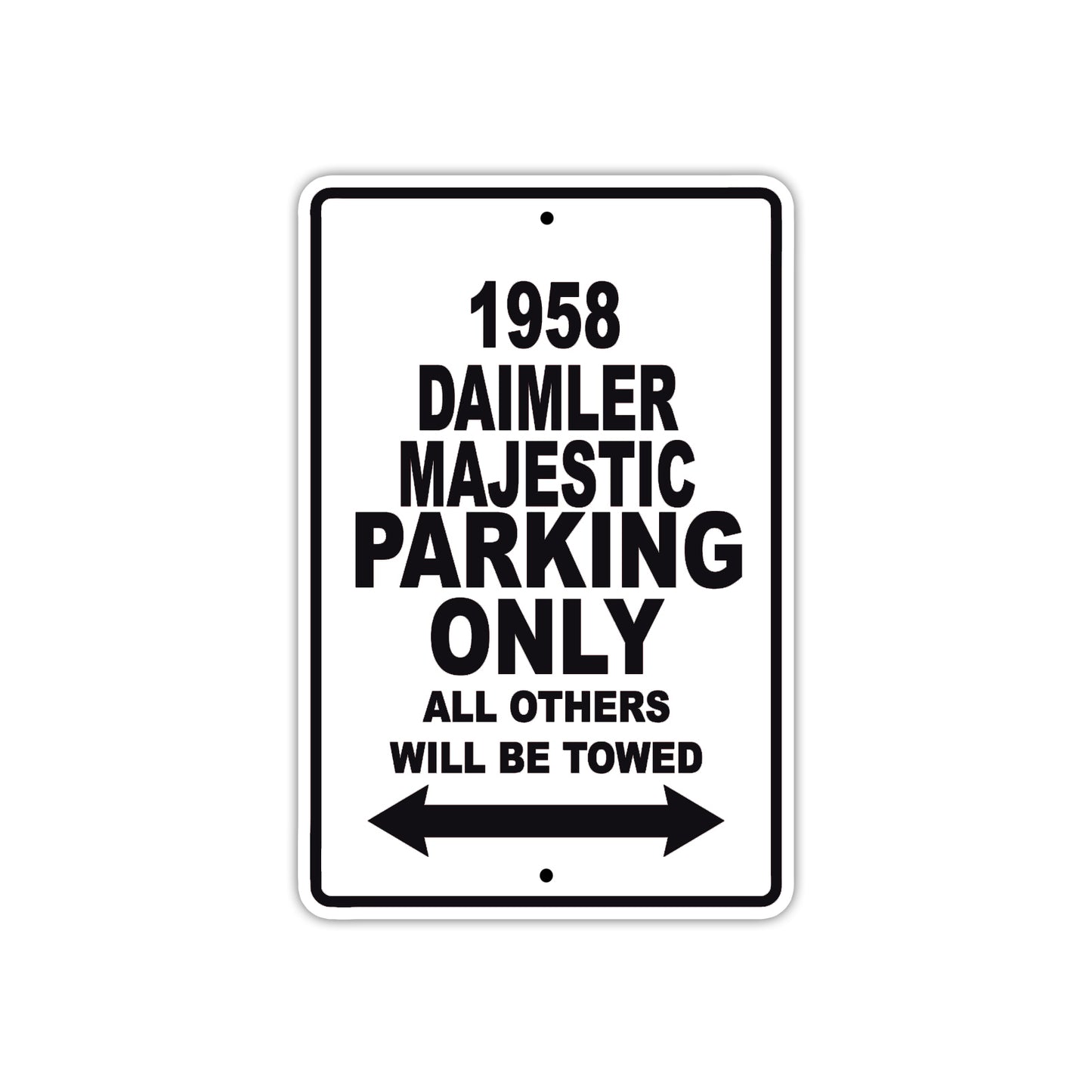 1958 Daimler Majestic Parking Only All Others Will Be Towed Sea Ocean Beach Lake Boat Aluminum Metal Sign Plate