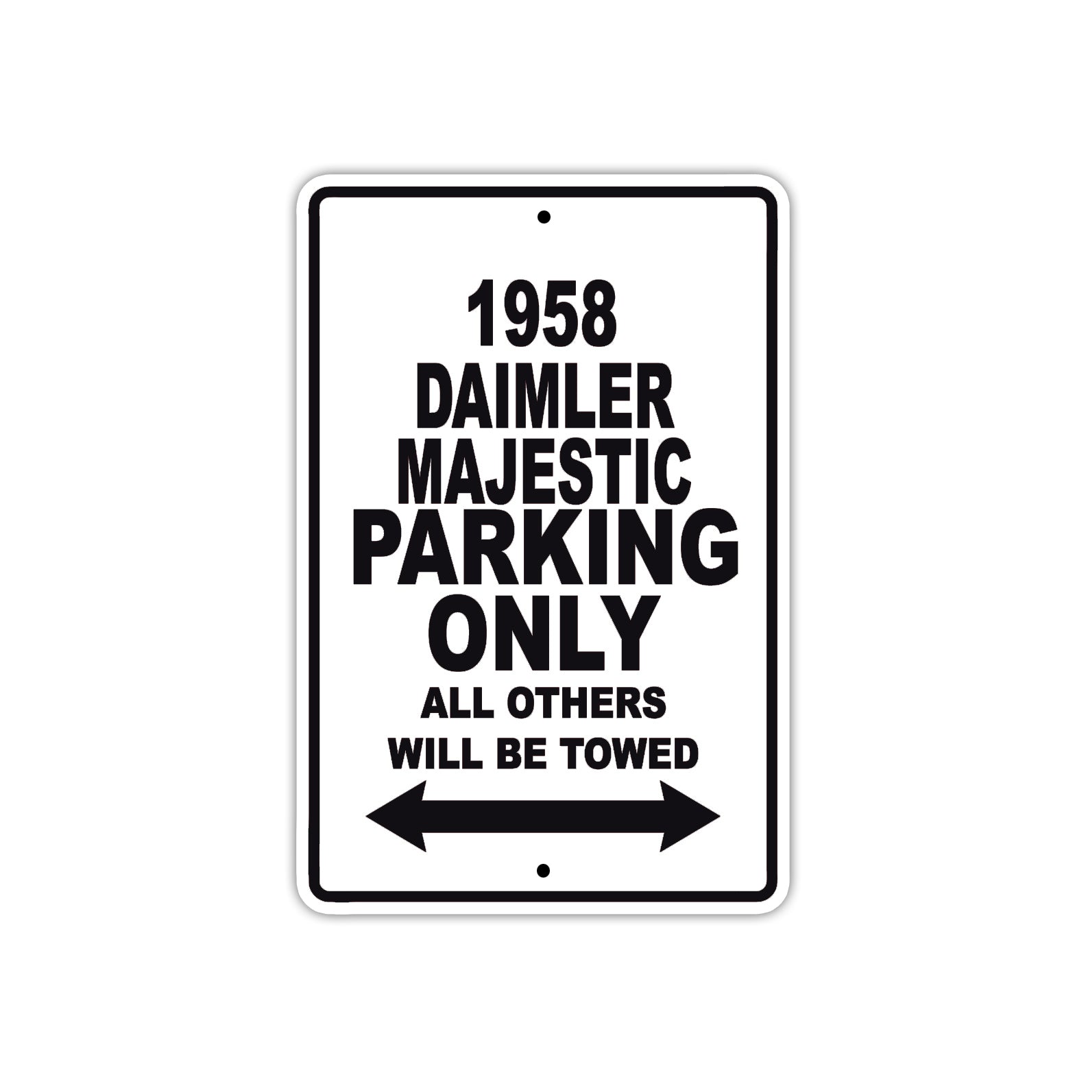 1958 Daimler Majestic Parking Only All Others Will Be Towed Sea Ocean Beach Lake Boat Aluminum Metal Sign Plate
