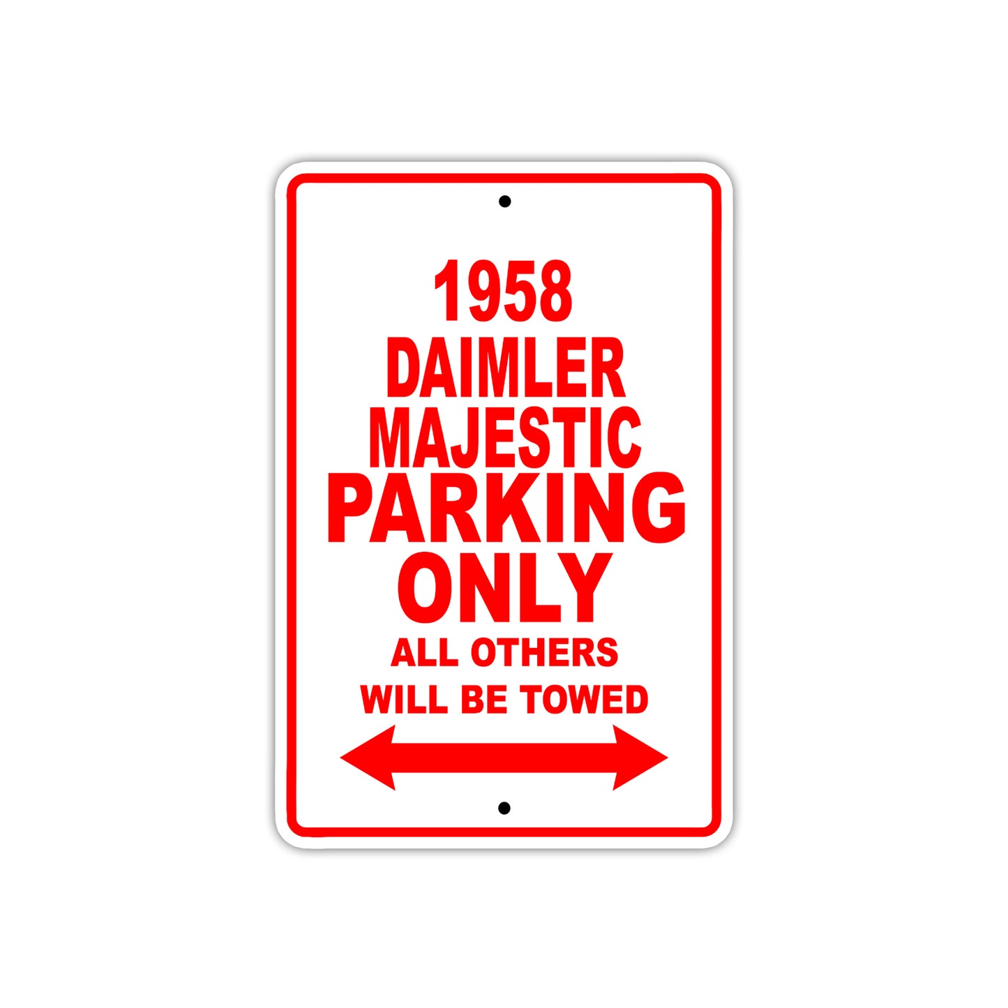 1958 Daimler Majestic Parking Only All Others Will Be Towed Sea Ocean Beach Lake Boat Aluminum Metal Sign Plate