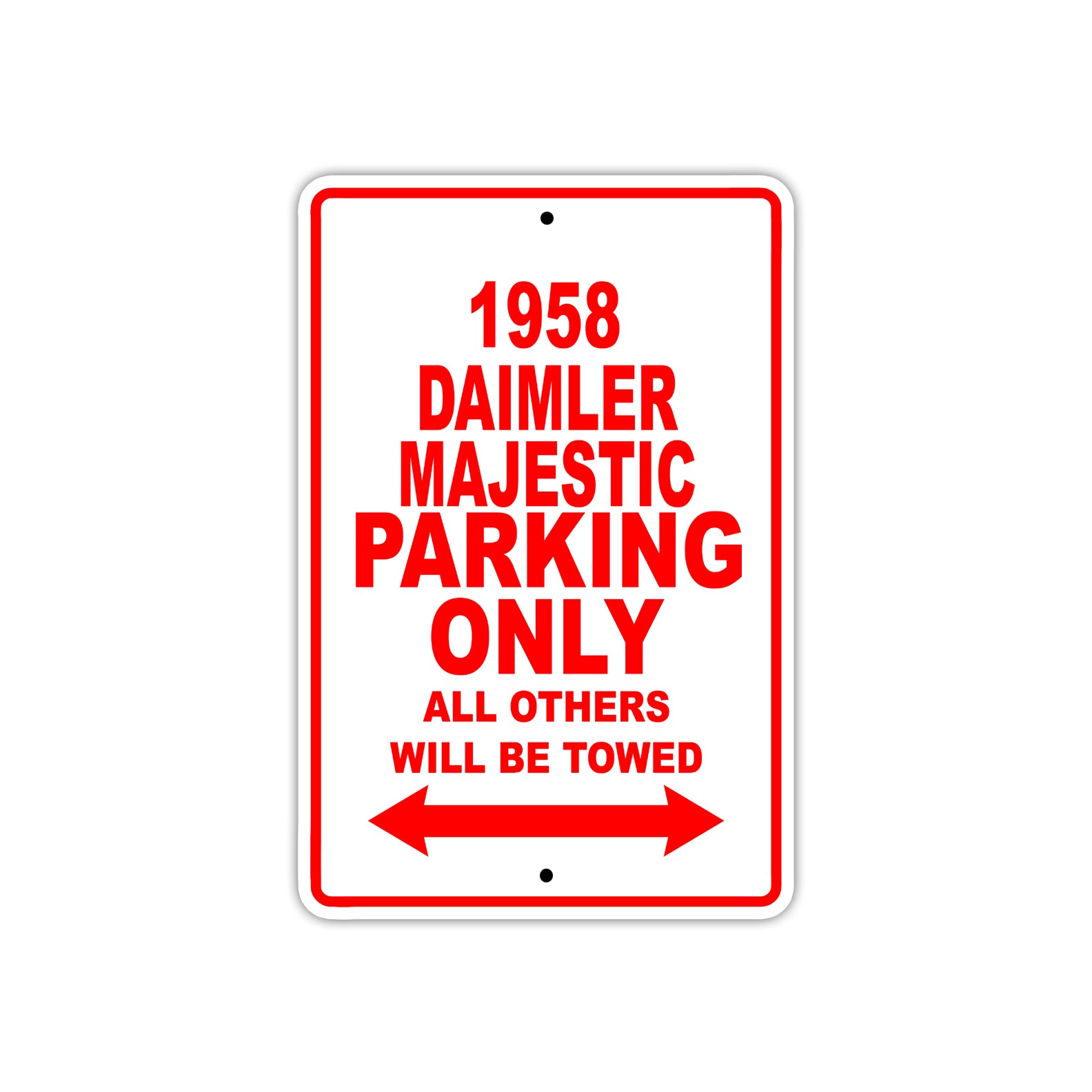 1958 Daimler Majestic Parking Only All Others Will Be Towed Sea Ocean Beach Lake Boat Aluminum Metal Sign Plate