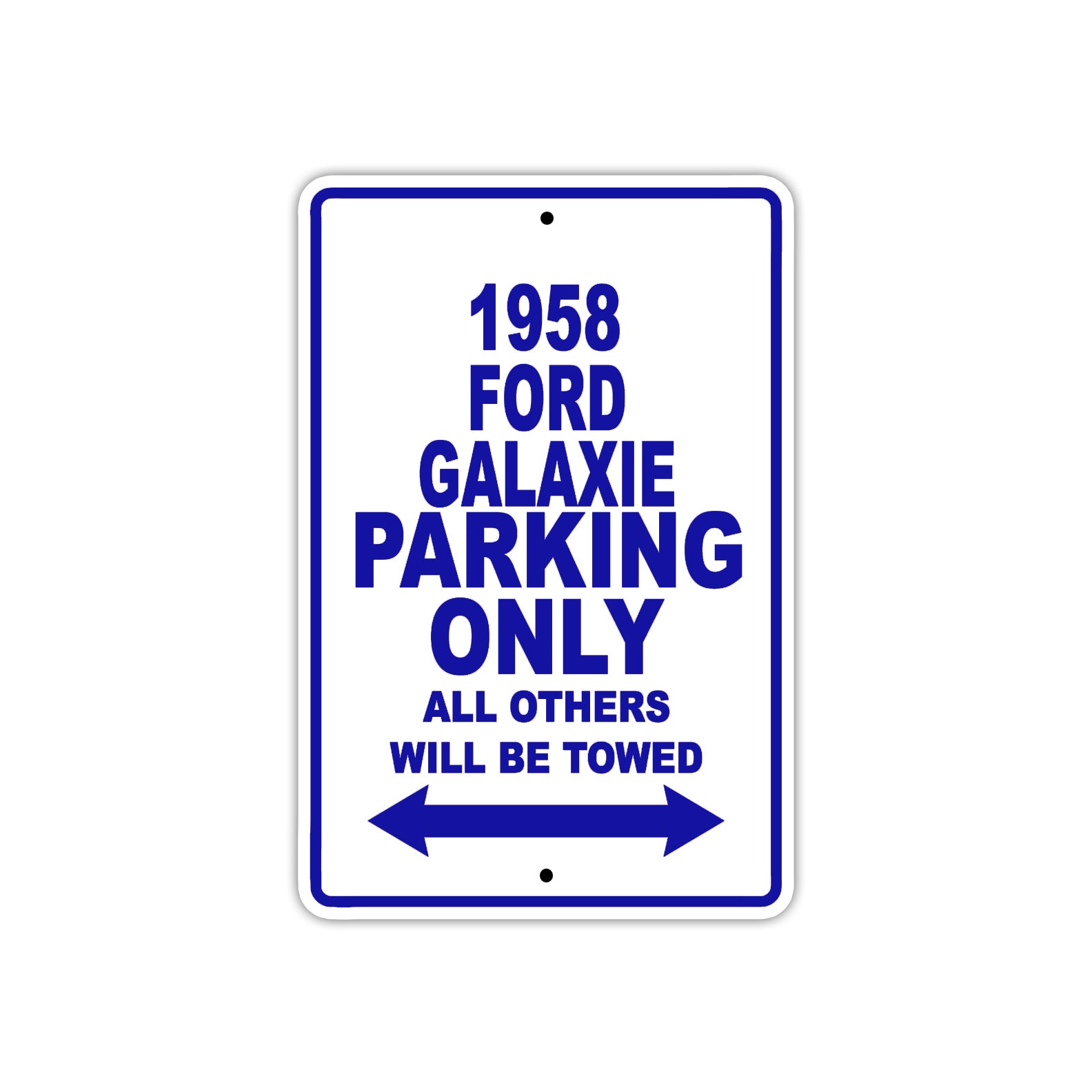 1958 Ford Galaxie Parking Only All Others Will Be Towed Sea Ocean Beach Lake Boat Aluminum Metal Sign Plate