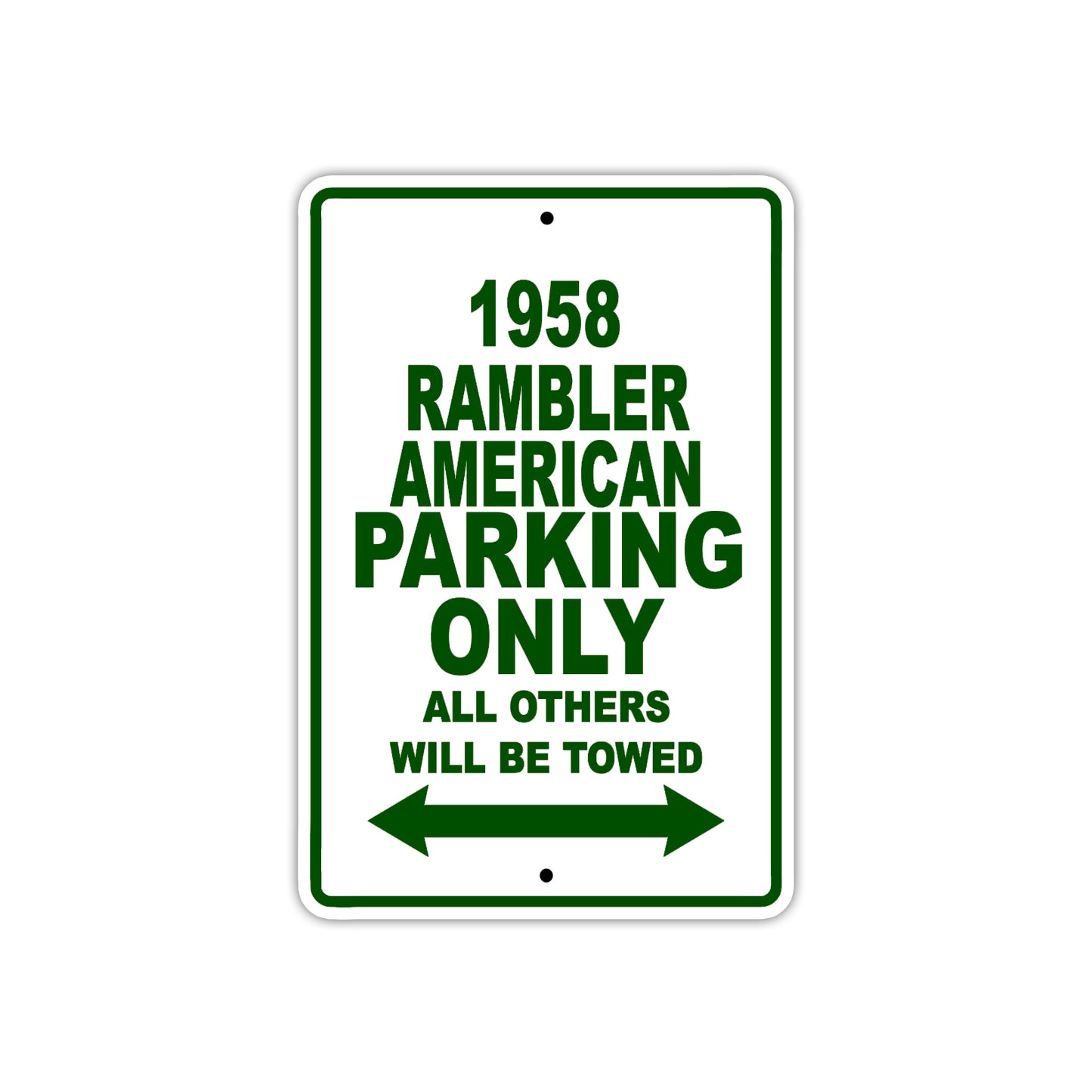 1958 Rambler American Parking Only All Others Will Be Towed Sea Ocean Beach Lake Boat Aluminum Metal Sign Plate
