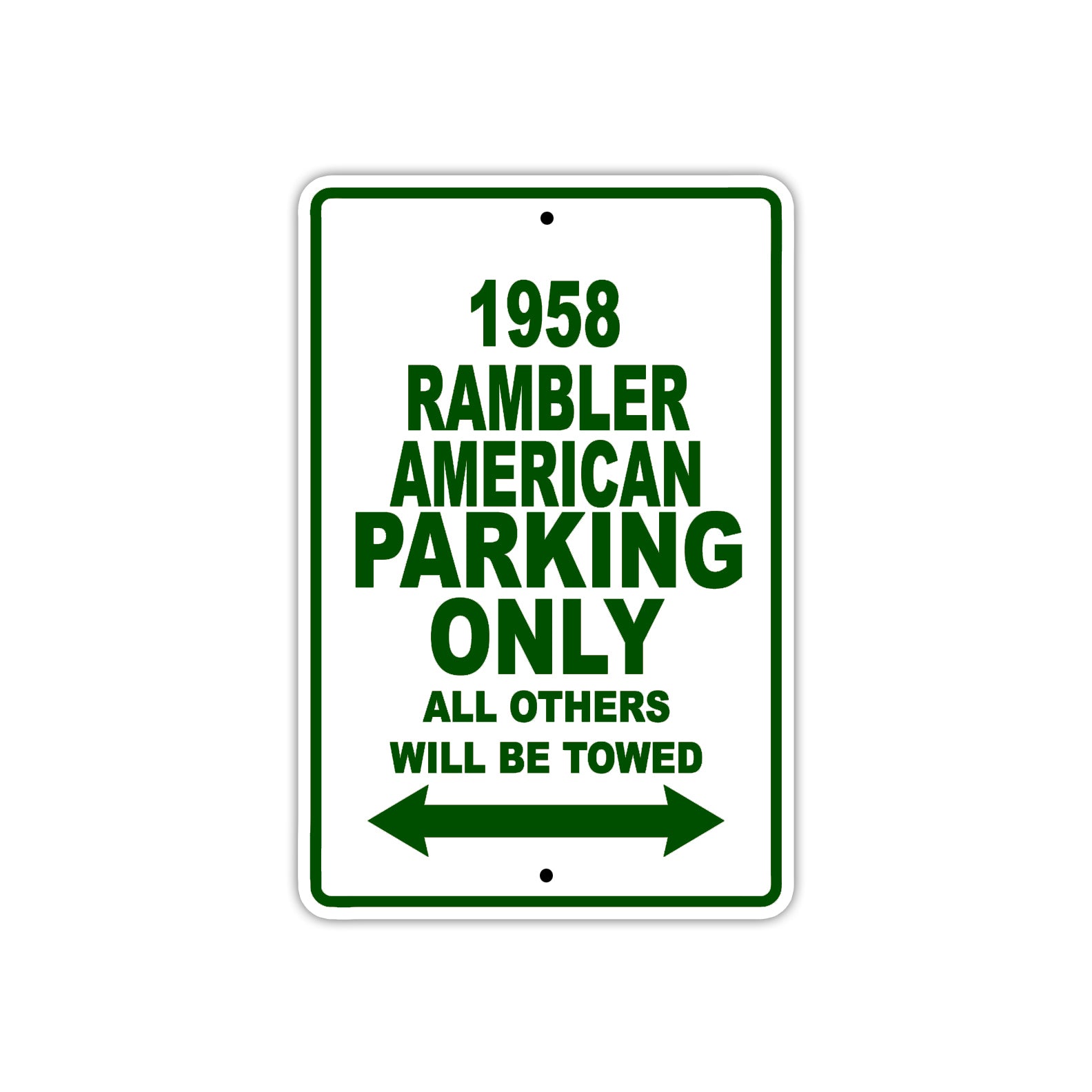 1958 Rambler American Parking Only All Others Will Be Towed Sea Ocean Beach Lake Boat Aluminum Metal Sign Plate