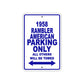 1958 Rambler American Parking Only All Others Will Be Towed Sea Ocean Beach Lake Boat Aluminum Metal Sign Plate