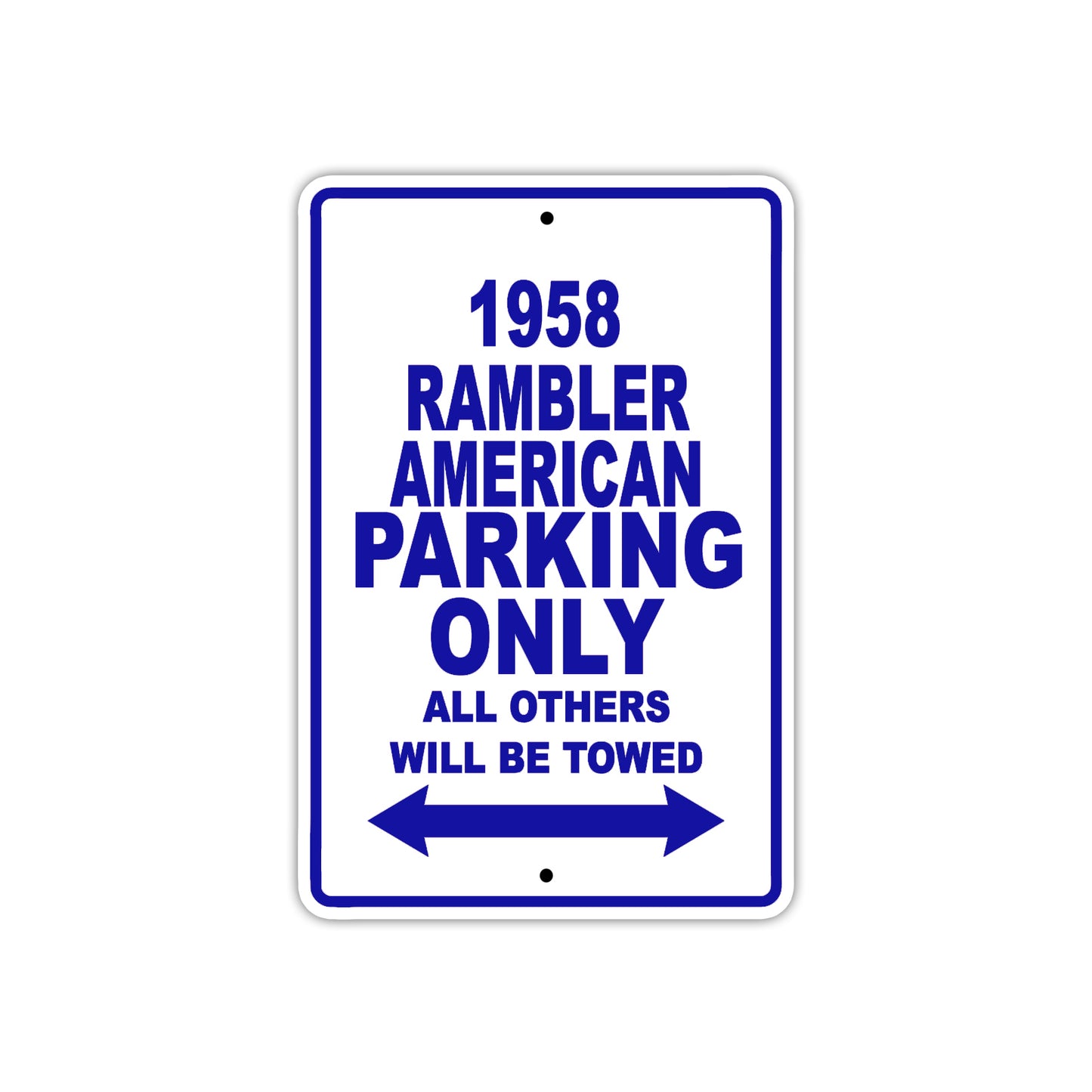 1958 Rambler American Parking Only All Others Will Be Towed Sea Ocean Beach Lake Boat Aluminum Metal Sign Plate