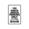 1958 Rambler American Parking Only All Others Will Be Towed Sea Ocean Beach Lake Boat Aluminum Metal Sign Plate