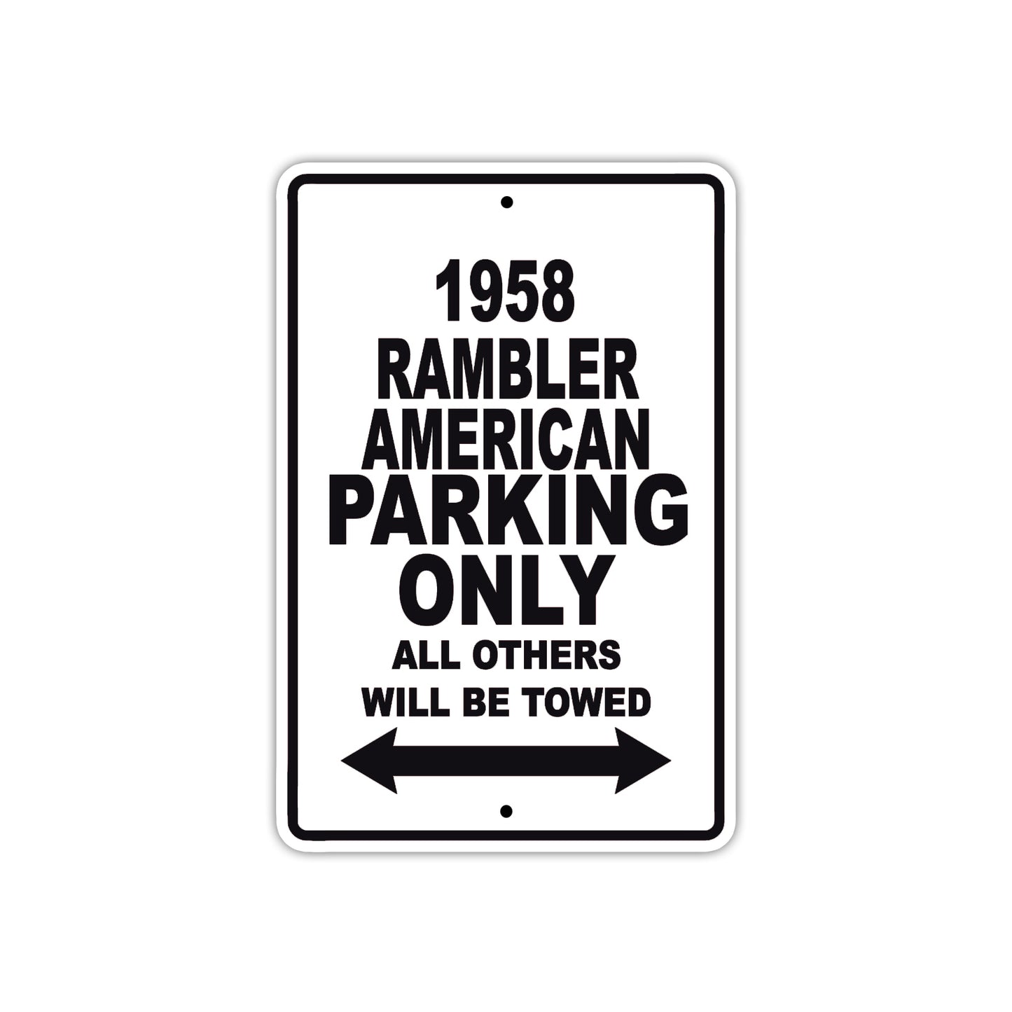 1958 Rambler American Parking Only All Others Will Be Towed Sea Ocean Beach Lake Boat Aluminum Metal Sign Plate