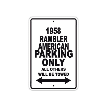1958 Rambler American Parking Only All Others Will Be Towed Sea Ocean Beach Lake Boat Aluminum Metal Sign Plate