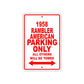 1958 Rambler American Parking Only All Others Will Be Towed Sea Ocean Beach Lake Boat Aluminum Metal Sign Plate