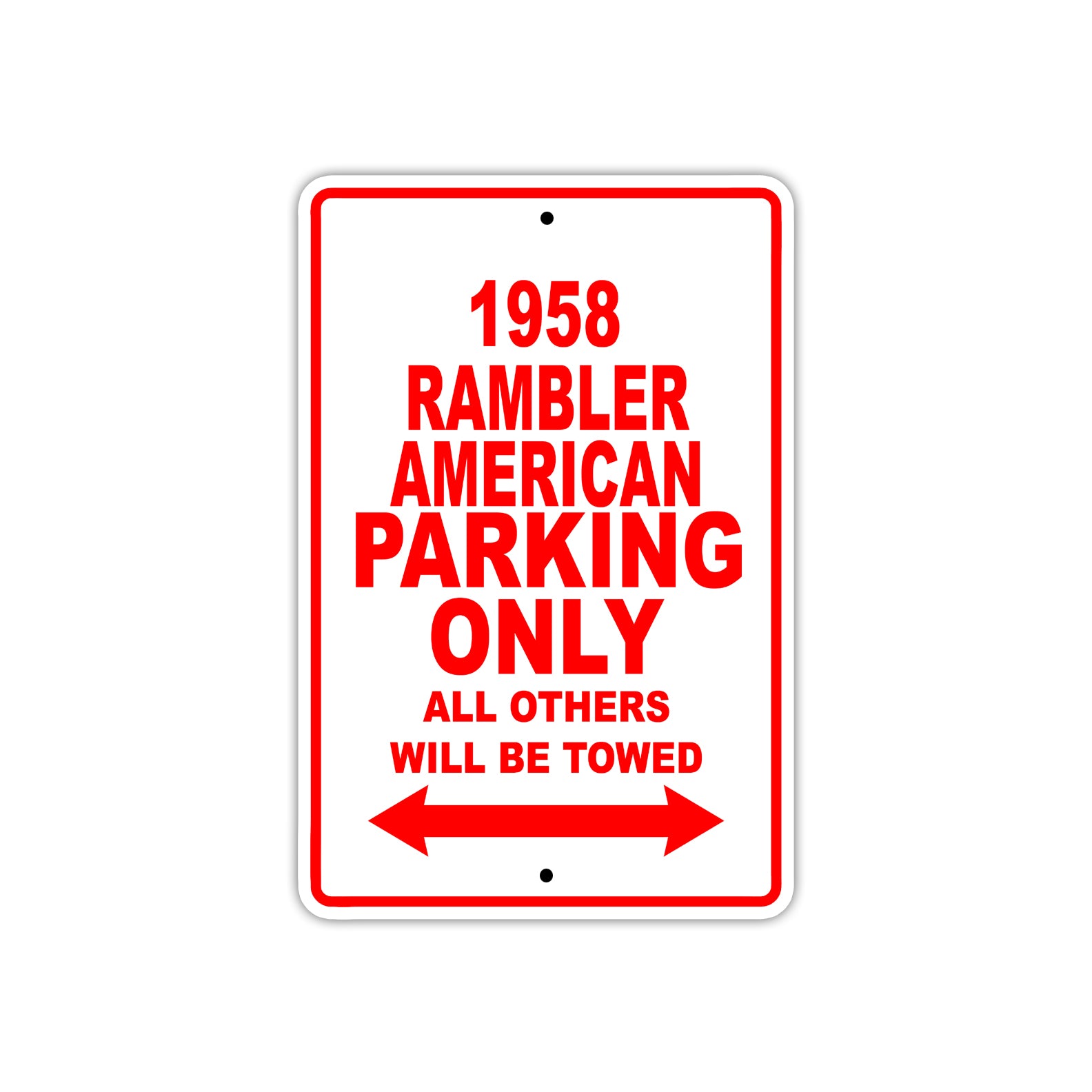 1958 Rambler American Parking Only All Others Will Be Towed Sea Ocean Beach Lake Boat Aluminum Metal Sign Plate