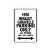 1958 Renault Caravelle Parking Only All Others Will Be Towed Sea Ocean Beach Lake Boat Aluminum Metal Sign Plate