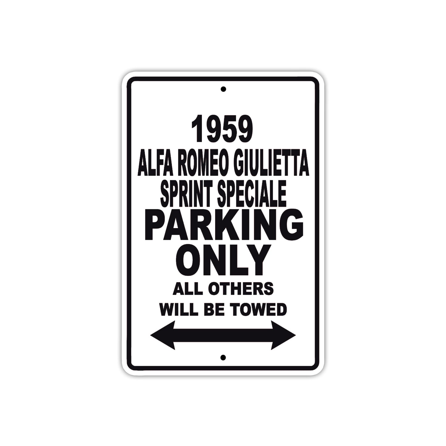 1959 Alfa Romeo Giulietta Sprint Speciale Parking Only All Others Will Be Towed Sea Ocean Beach Lake Boat Aluminum Metal Sign Plate