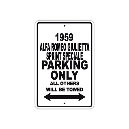 1959 Alfa Romeo Giulietta Sprint Speciale Parking Only All Others Will Be Towed Sea Ocean Beach Lake Boat Aluminum Metal Sign Plate