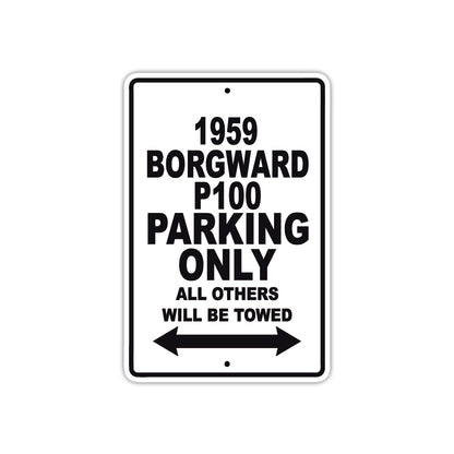 1959 Borgward P100 Parking Only All Others Will Be Towed Sea Ocean Beach Lake Boat Aluminum Metal Sign Plate