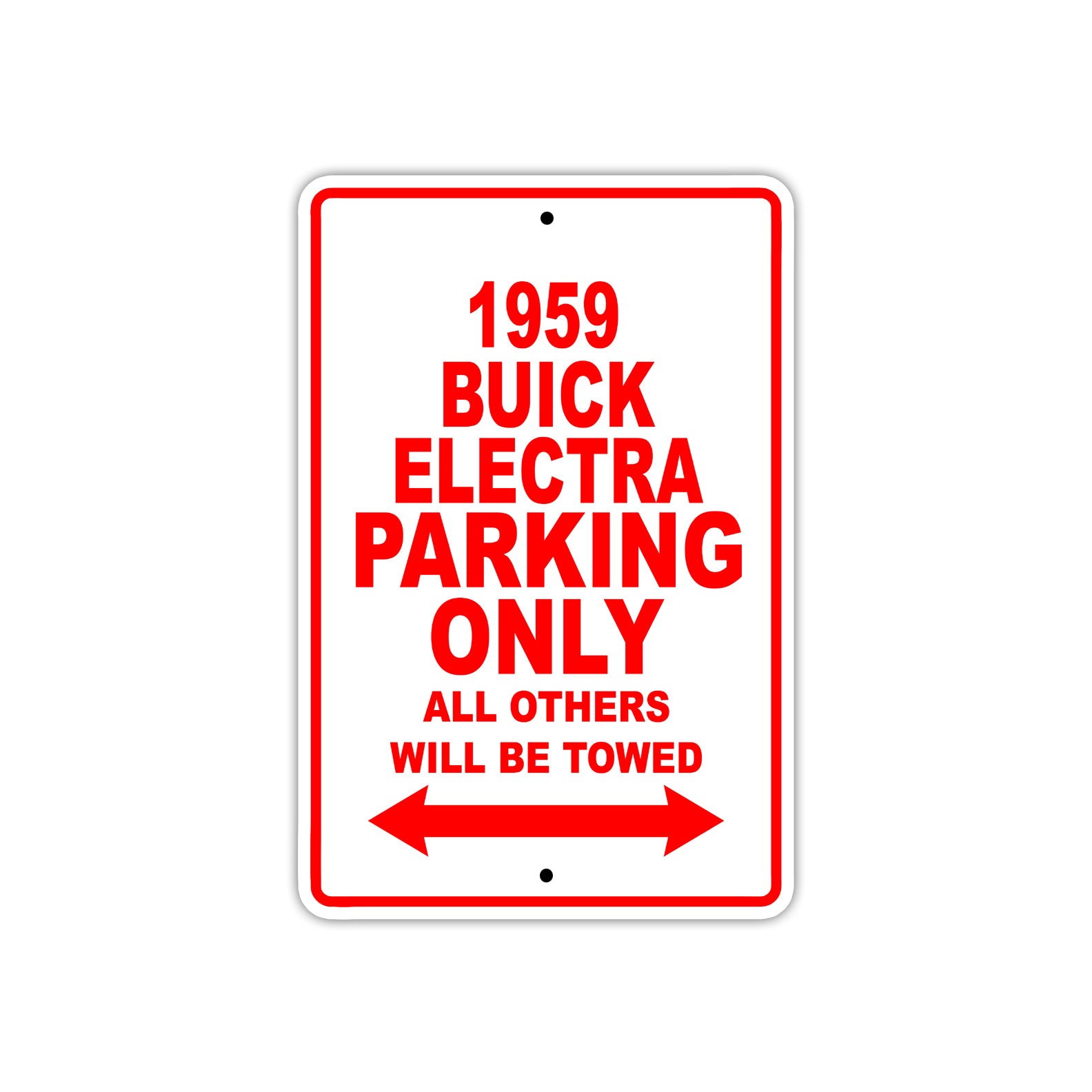 1959 Buick Electra Parking Only All Others Will Be Towed Sea Ocean Beach Lake Boat Aluminum Metal Sign Plate