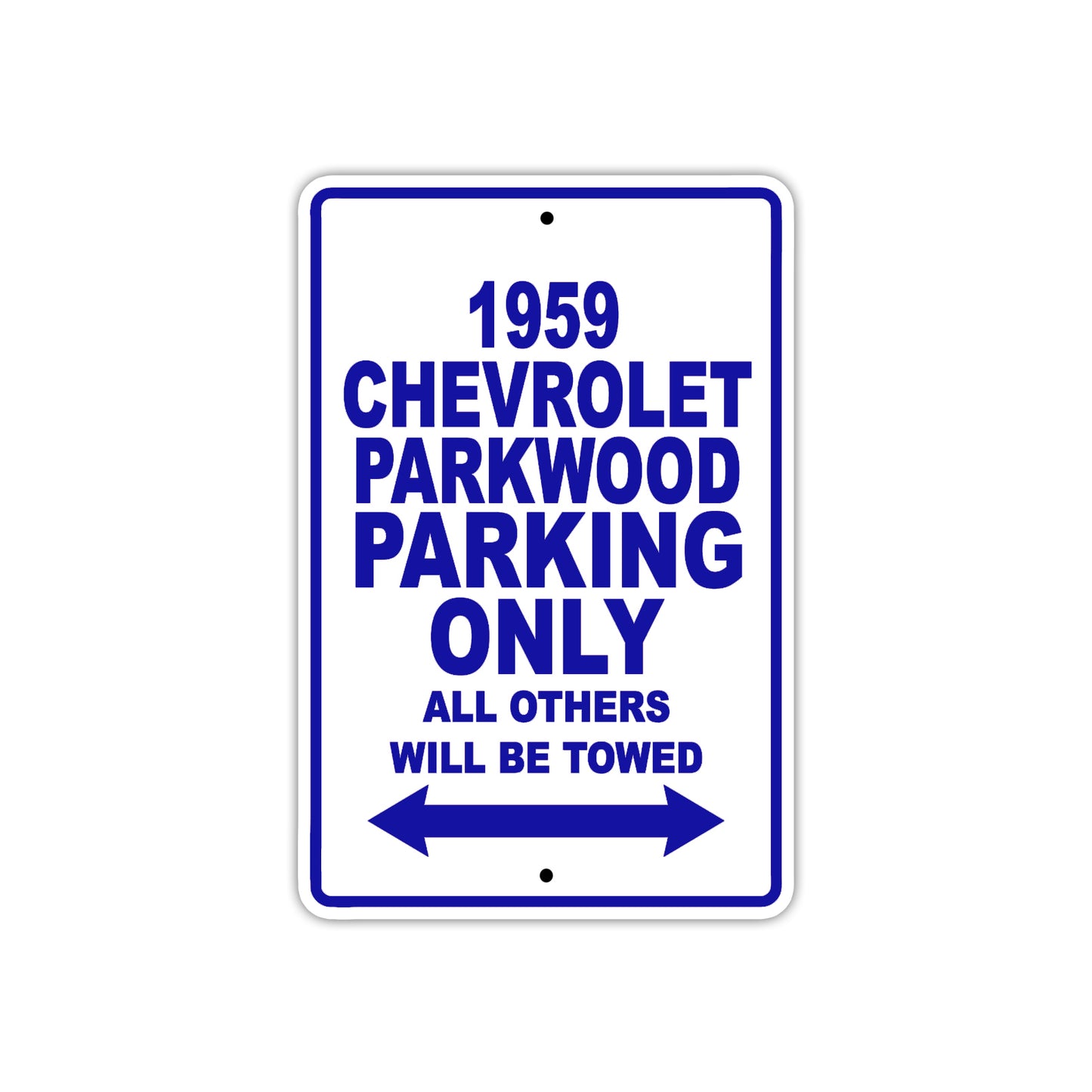1959 Chevrolet Parkwood Parking Only All Others Will Be Towed Sea Ocean Beach Lake Boat Aluminum Metal Sign Plate