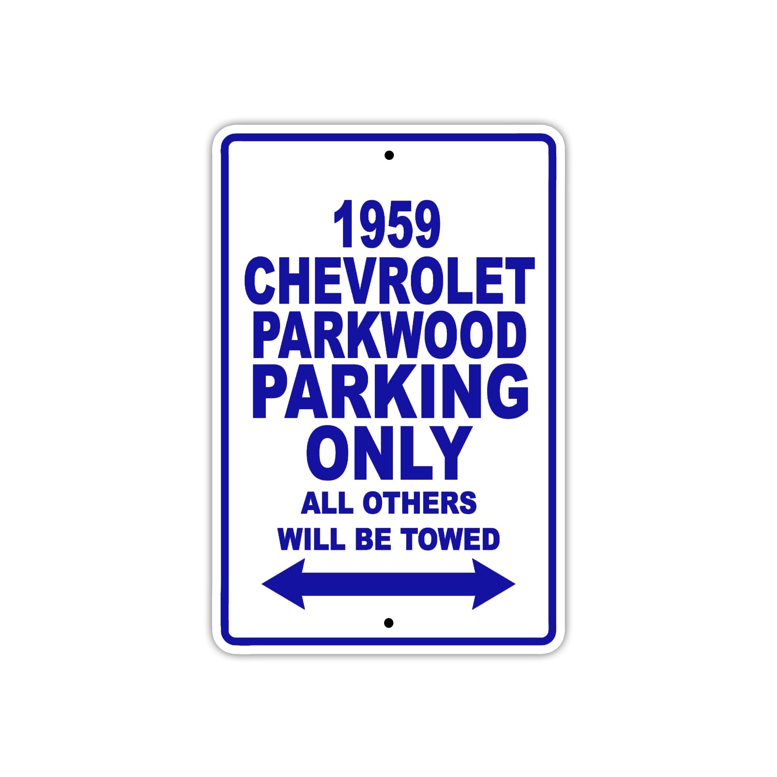 1959 Chevrolet Parkwood Parking Only All Others Will Be Towed Sea Ocean Beach Lake Boat Aluminum Metal Sign Plate
