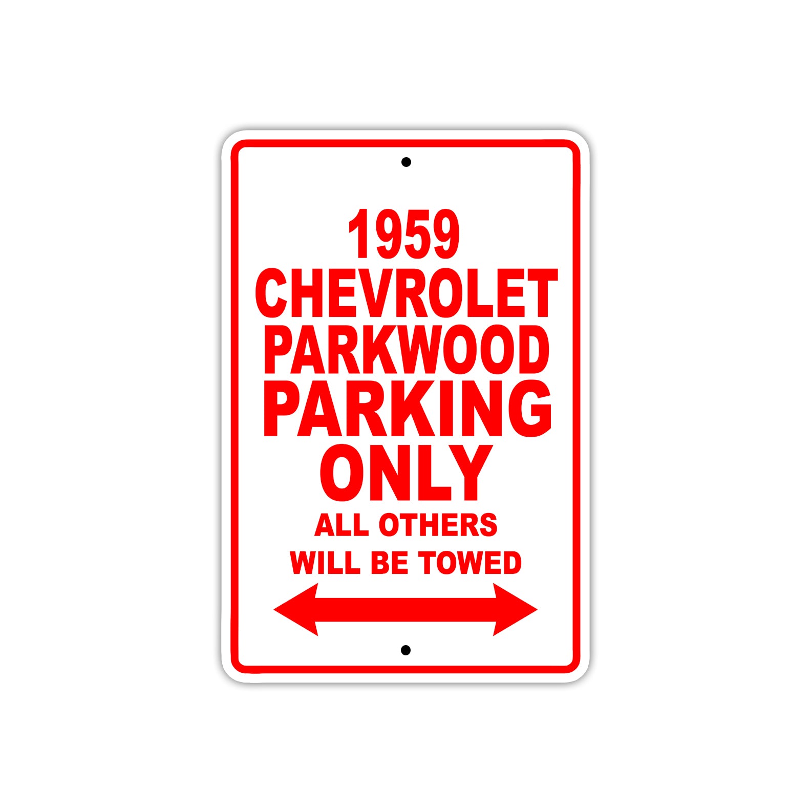 1959 Chevrolet Parkwood Parking Only All Others Will Be Towed Sea Ocean Beach Lake Boat Aluminum Metal Sign Plate