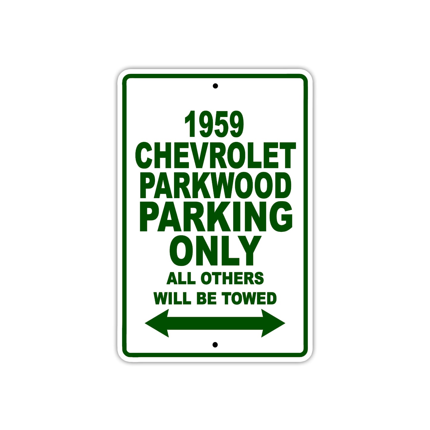 1959 Chevrolet Parkwood Parking Only All Others Will Be Towed Sea Ocean Beach Lake Boat Aluminum Metal Sign Plate
