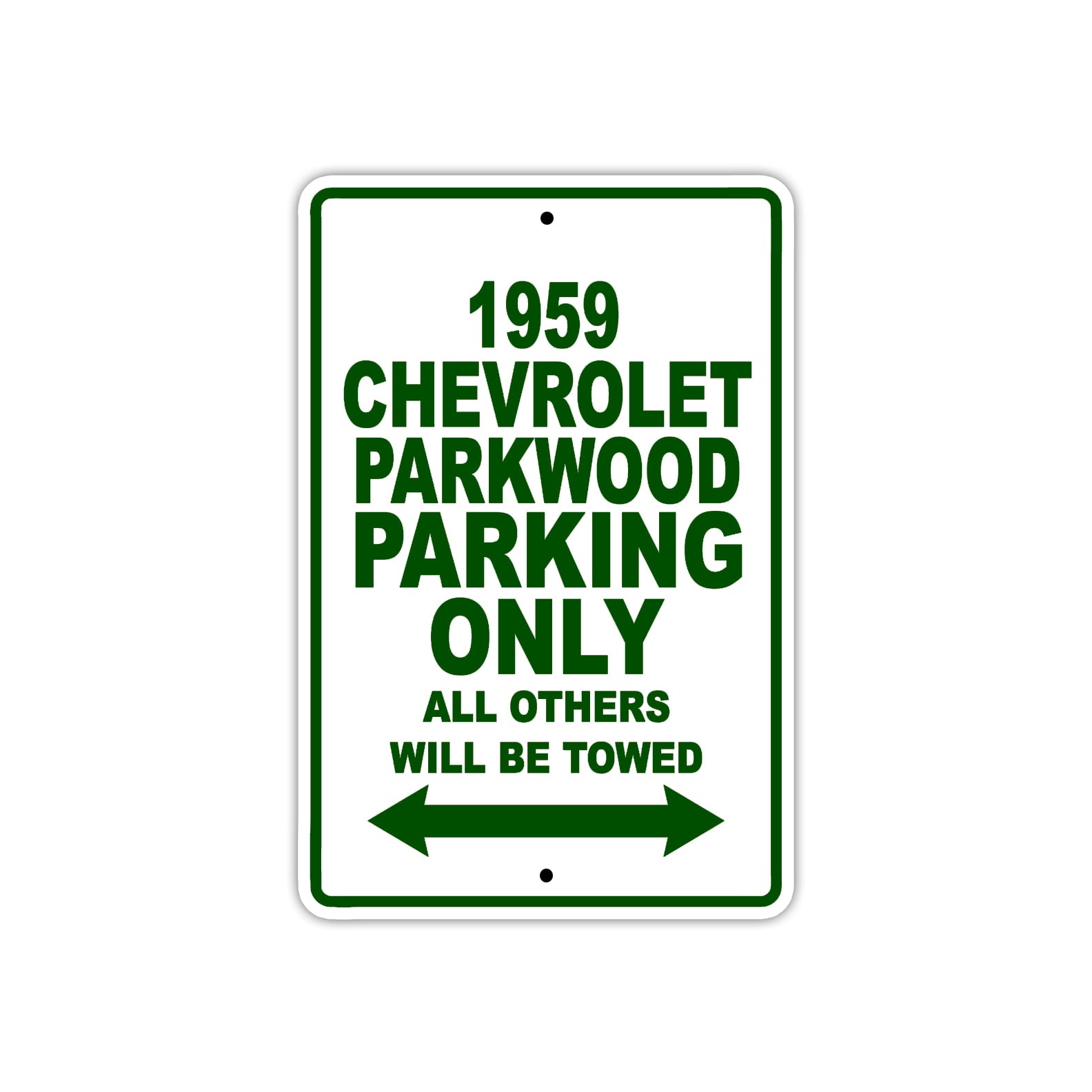 1959 Chevrolet Parkwood Parking Only All Others Will Be Towed Sea Ocean Beach Lake Boat Aluminum Metal Sign Plate