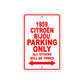1959 Citroen Bijou Parking Only All Others Will Be Towed Sea Ocean Beach Lake Boat Aluminum Metal Sign Plate