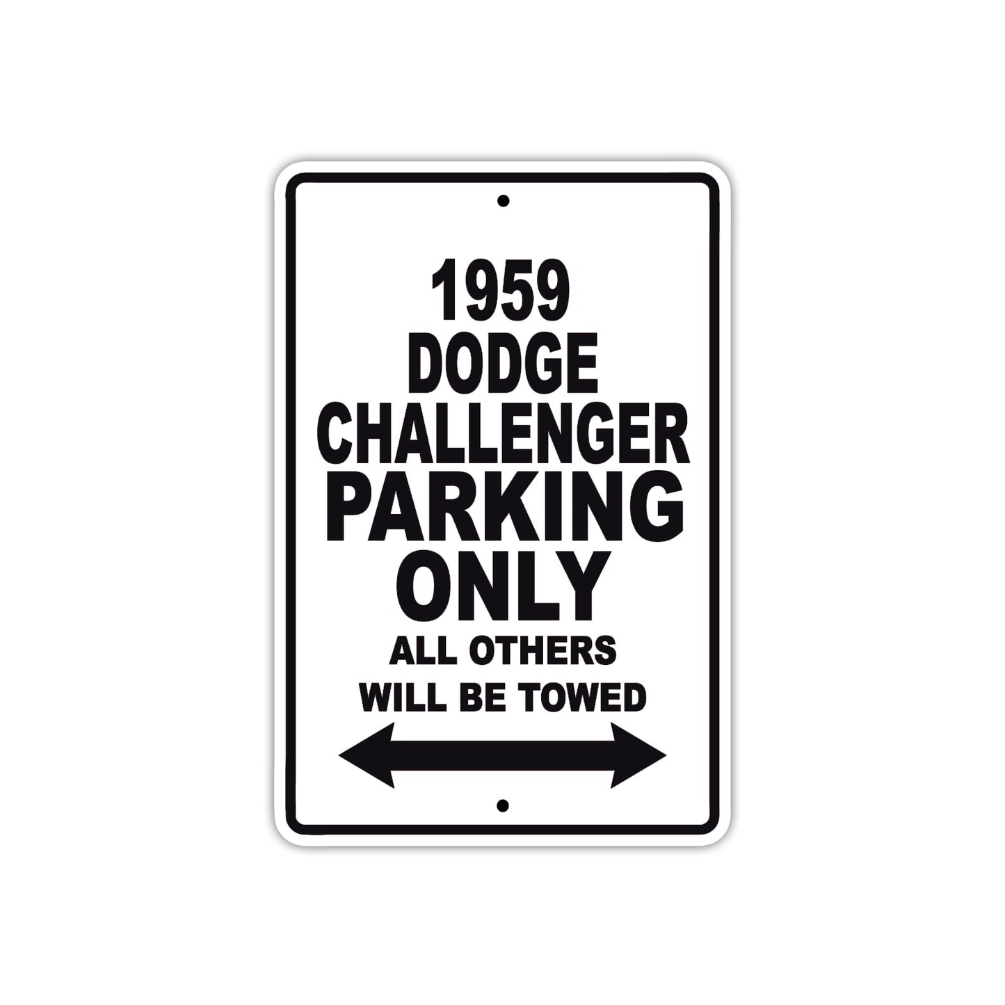 1959 Dodge Challenger Parking Only All Others Will Be Towed Sea Ocean Beach Lake Boat Aluminum Metal Sign Plate