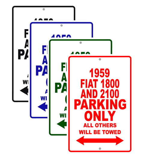 1959 Fiat 1800 And 2100 Parking Only All Others Will Be Towed Sea Ocean Beach Lake Boat Aluminum Metal Sign Plate
