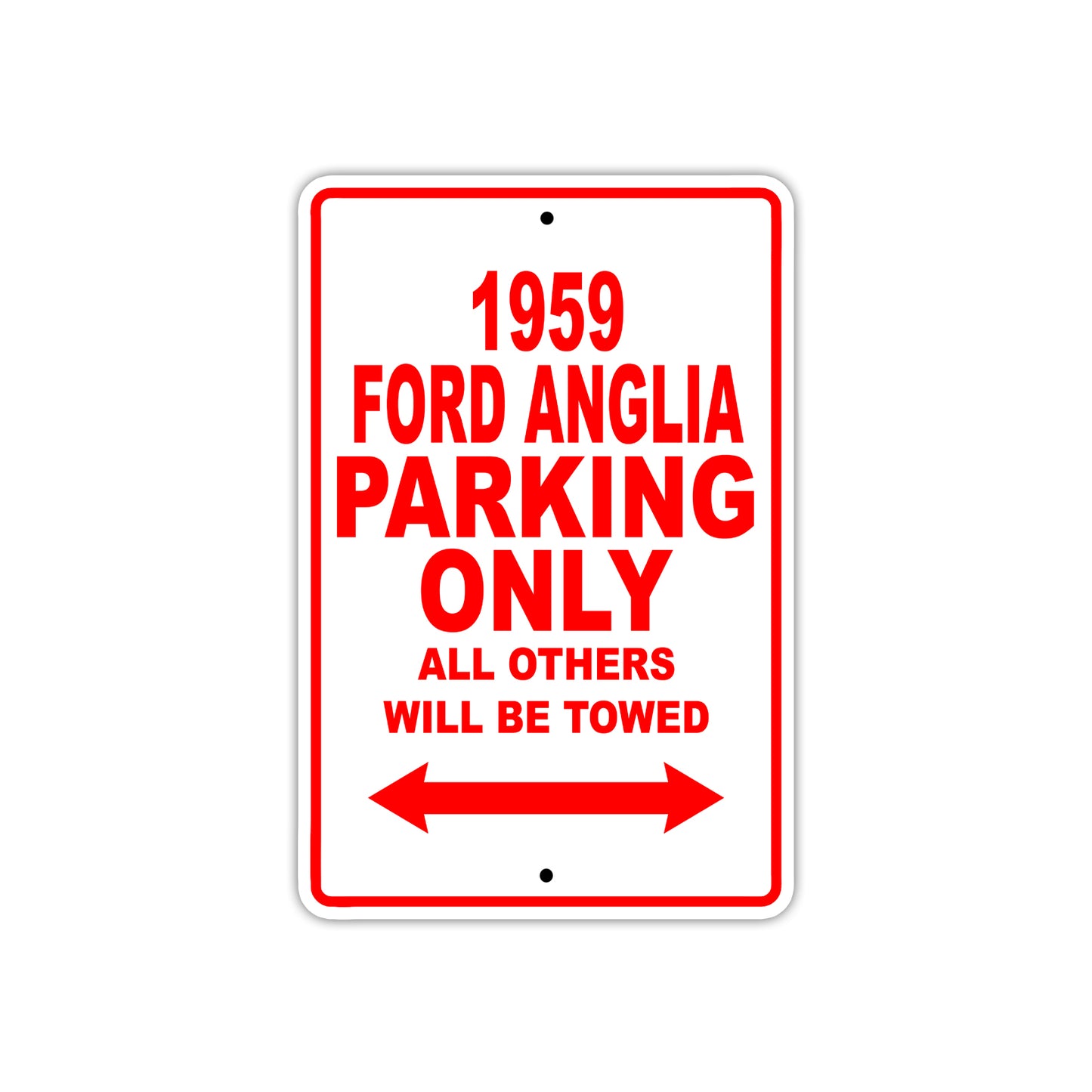 1959 Ford Anglia Parking Only All Others Will Be Towed Sea Ocean Beach Lake Boat Aluminum Metal Sign Plate