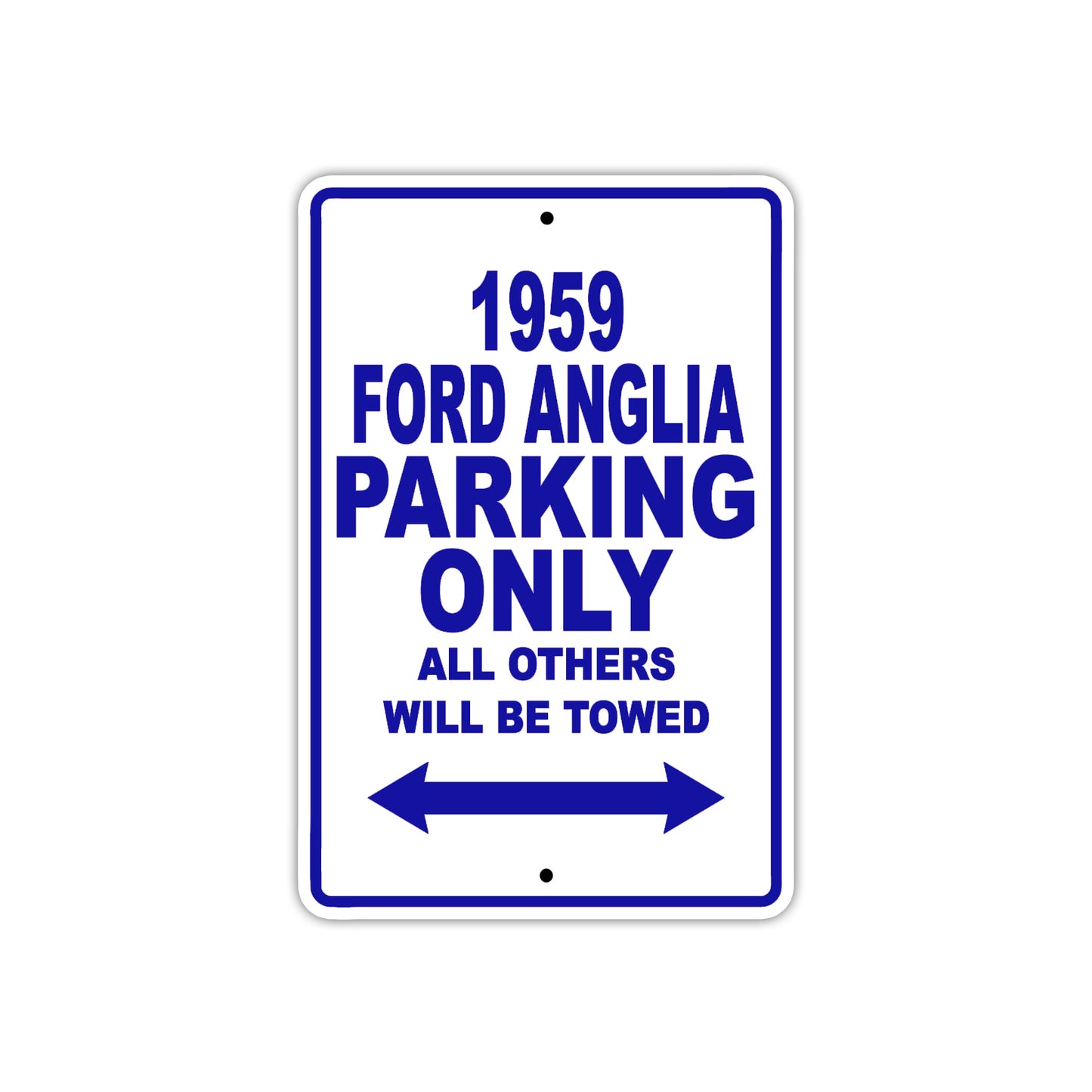 1959 Ford Anglia Parking Only All Others Will Be Towed Sea Ocean Beach Lake Boat Aluminum Metal Sign Plate