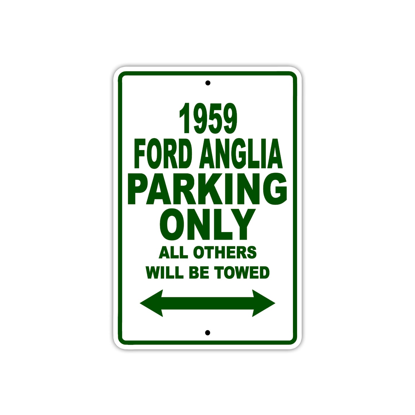 1959 Ford Anglia Parking Only All Others Will Be Towed Sea Ocean Beach Lake Boat Aluminum Metal Sign Plate