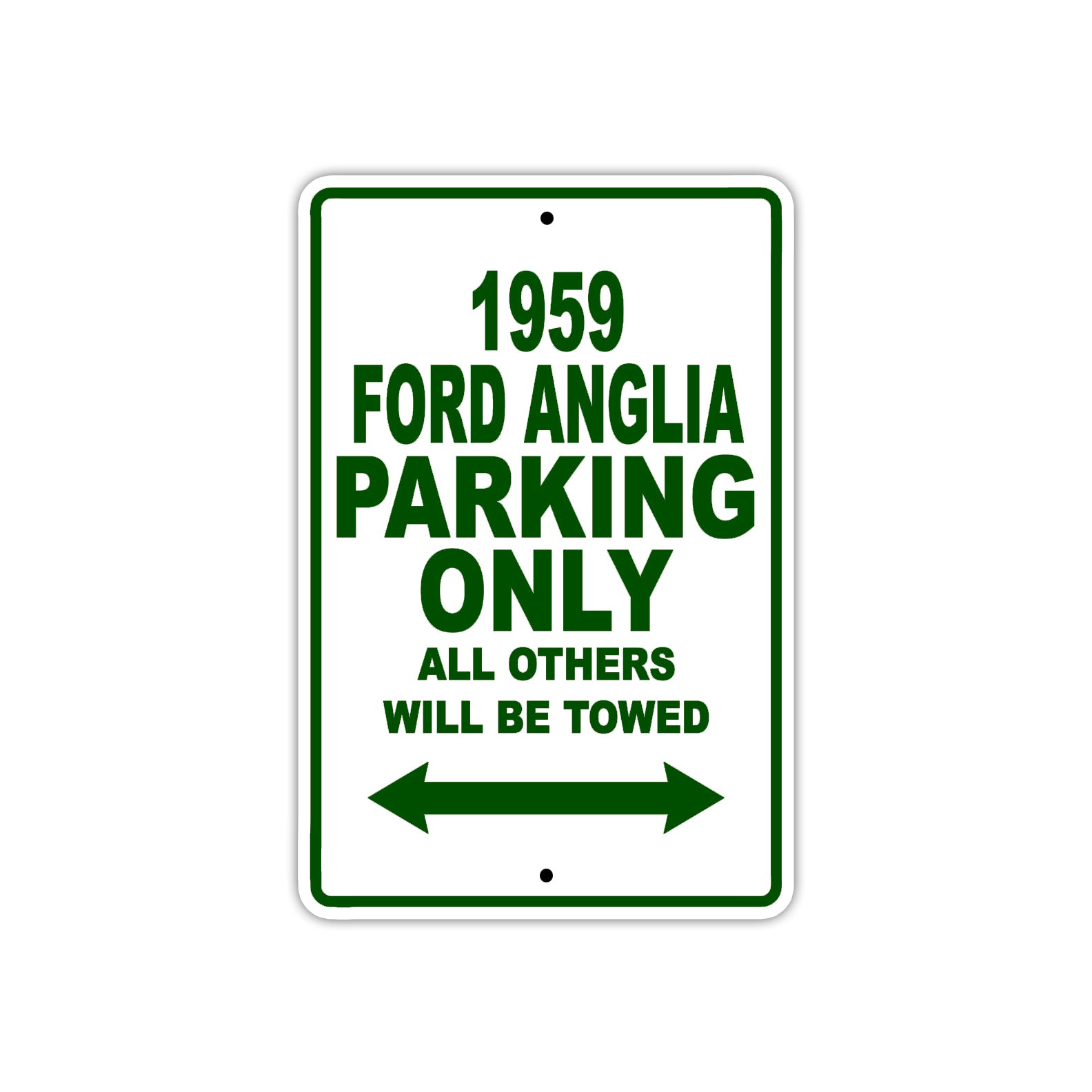 1959 Ford Anglia Parking Only All Others Will Be Towed Sea Ocean Beach Lake Boat Aluminum Metal Sign Plate
