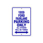 1959 Ford Fairlane Parking Only All Others Will Be Towed Sea Ocean Beach Lake Boat Aluminum Metal Sign Plate
