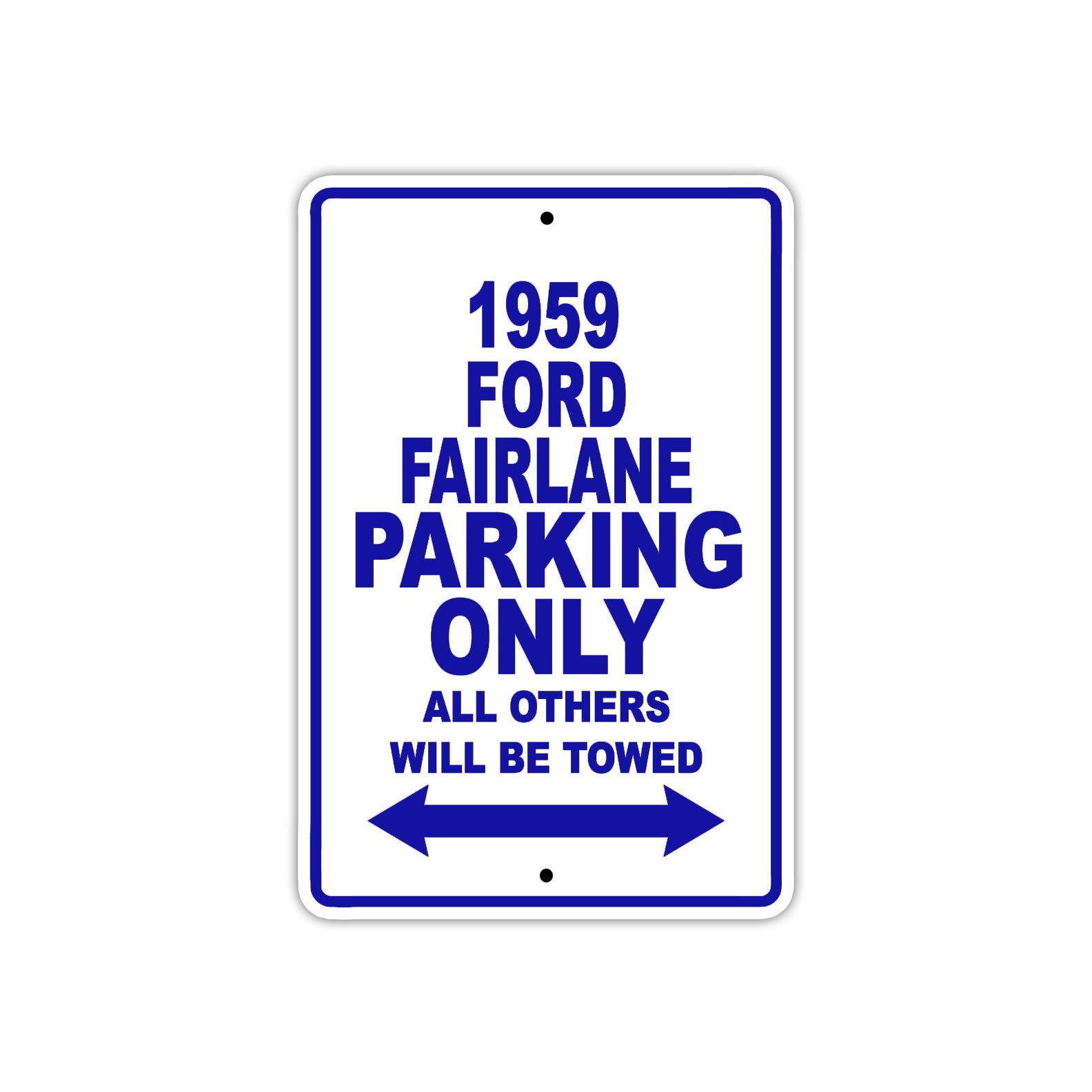 1959 Ford Fairlane Parking Only All Others Will Be Towed Sea Ocean Beach Lake Boat Aluminum Metal Sign Plate