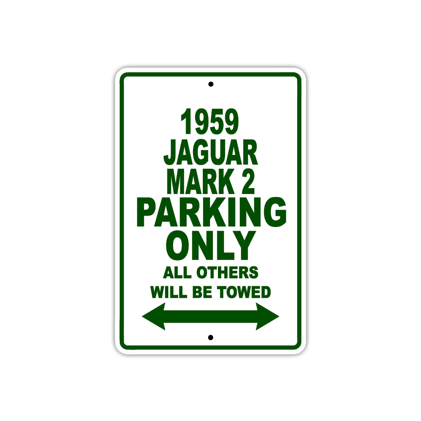 1959 Jaguar Mark 2 Parking Only All Others Will Be Towed Sea Ocean Beach Lake Boat Aluminum Metal Sign Plate