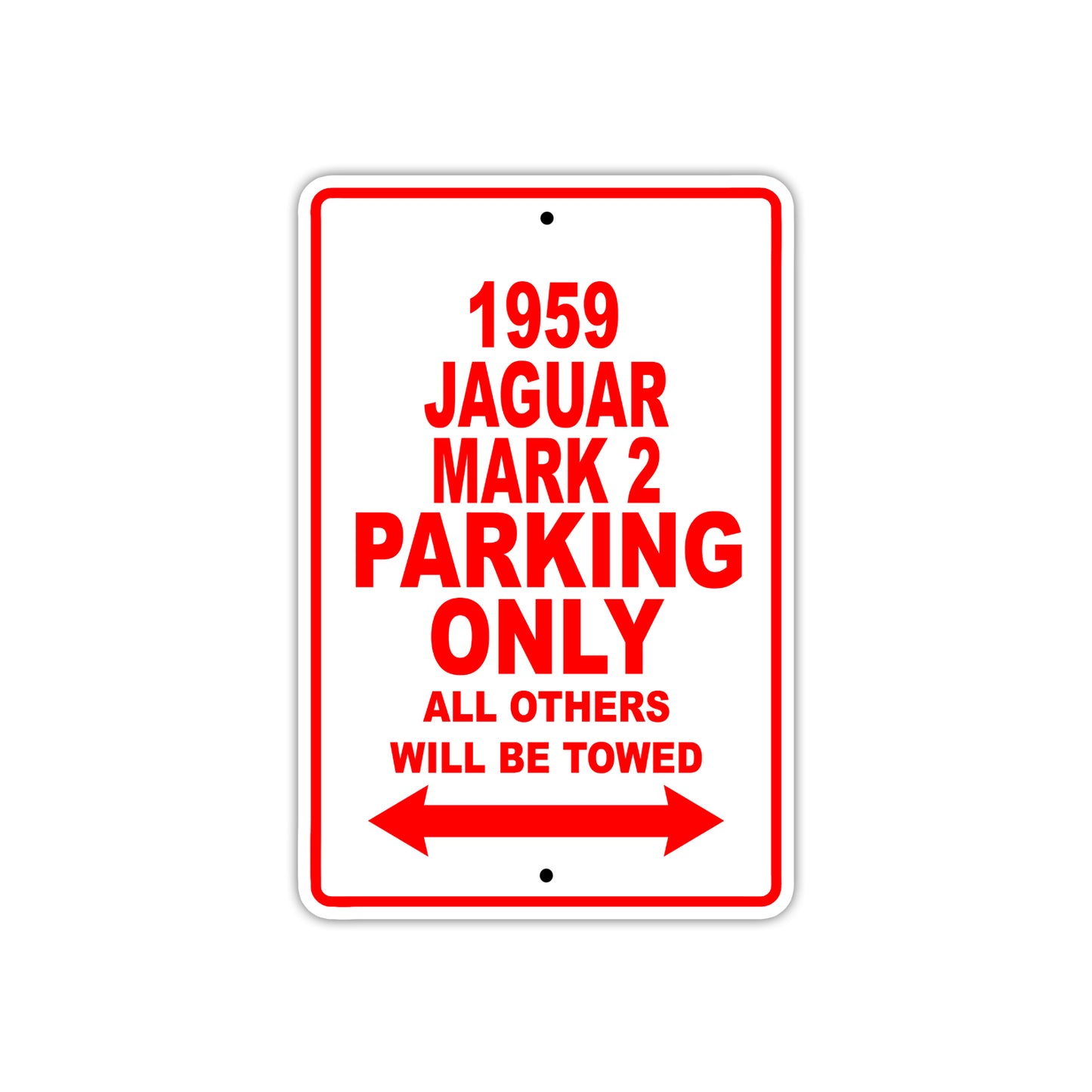 1959 Jaguar Mark 2 Parking Only All Others Will Be Towed Sea Ocean Beach Lake Boat Aluminum Metal Sign Plate