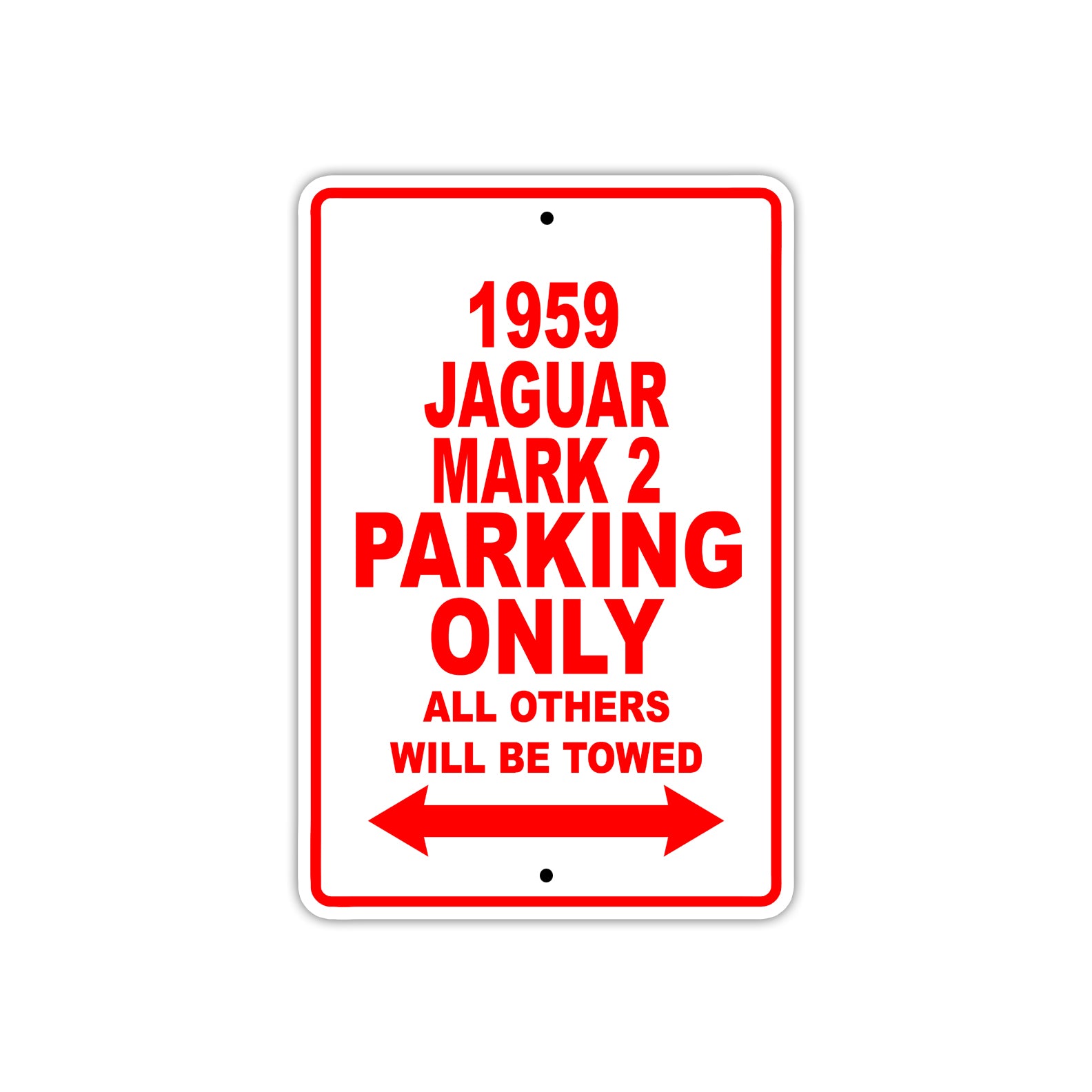 1959 Jaguar Mark 2 Parking Only All Others Will Be Towed Sea Ocean Beach Lake Boat Aluminum Metal Sign Plate
