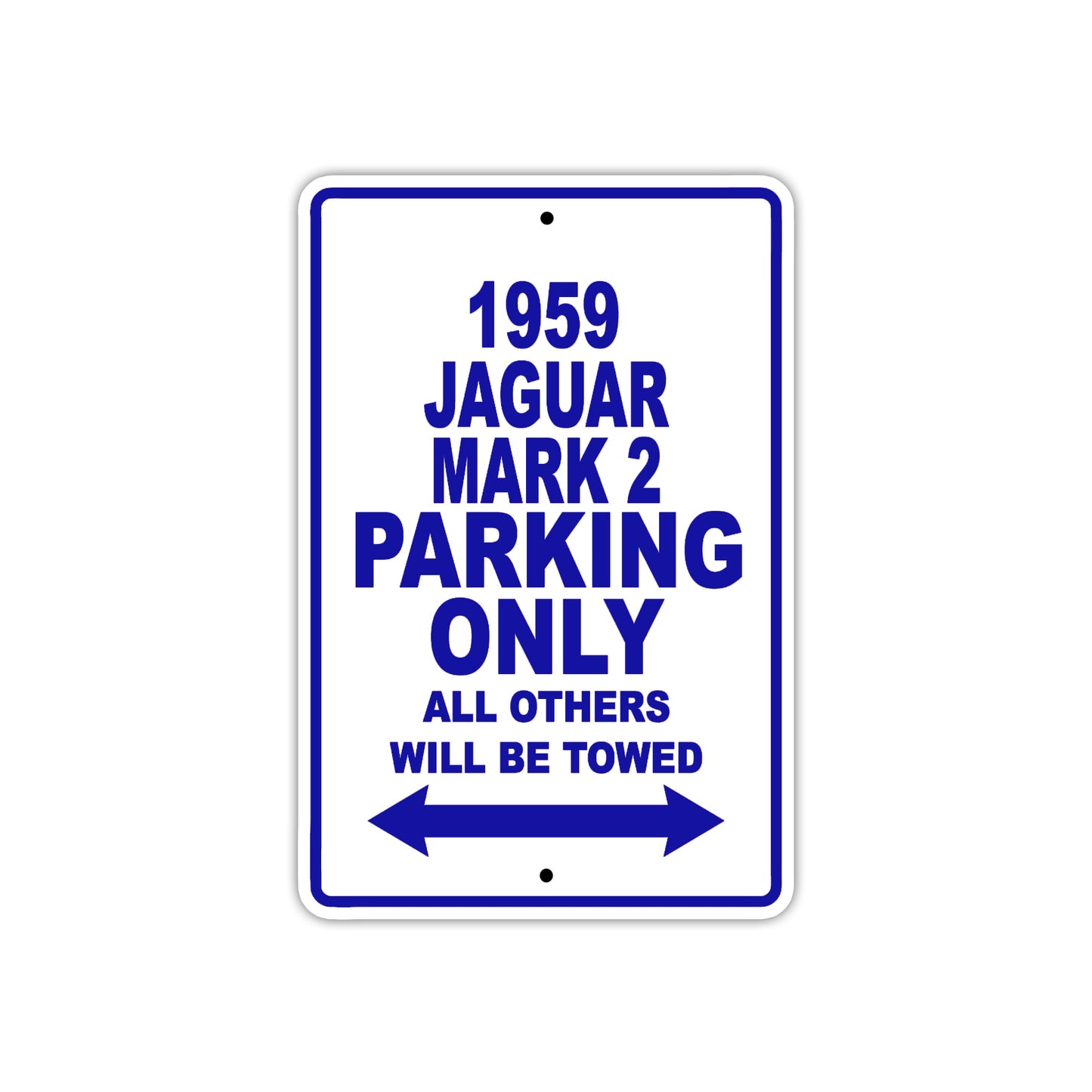 1959 Jaguar Mark 2 Parking Only All Others Will Be Towed Sea Ocean Beach Lake Boat Aluminum Metal Sign Plate
