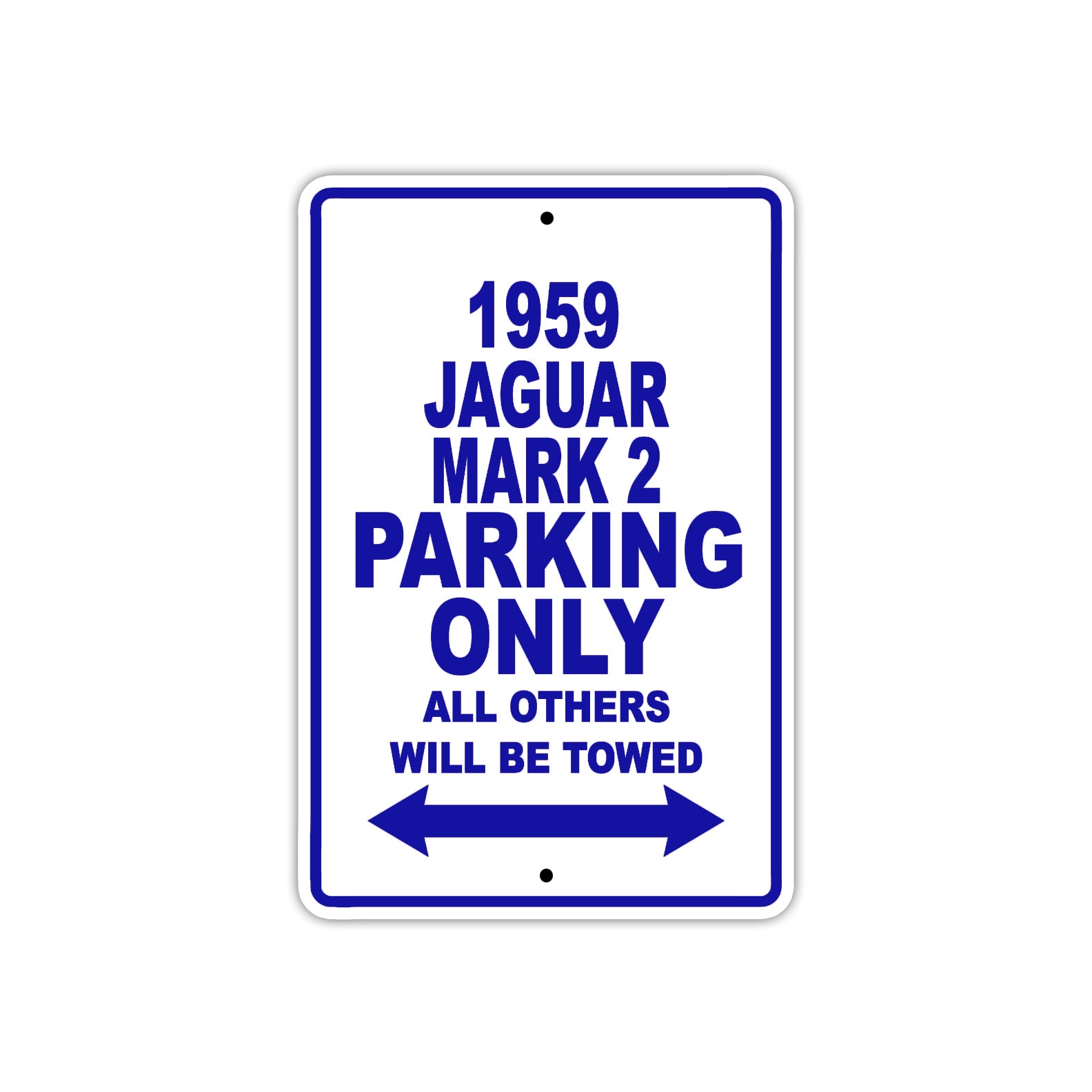 1959 Jaguar Mark 2 Parking Only All Others Will Be Towed Sea Ocean Beach Lake Boat Aluminum Metal Sign Plate